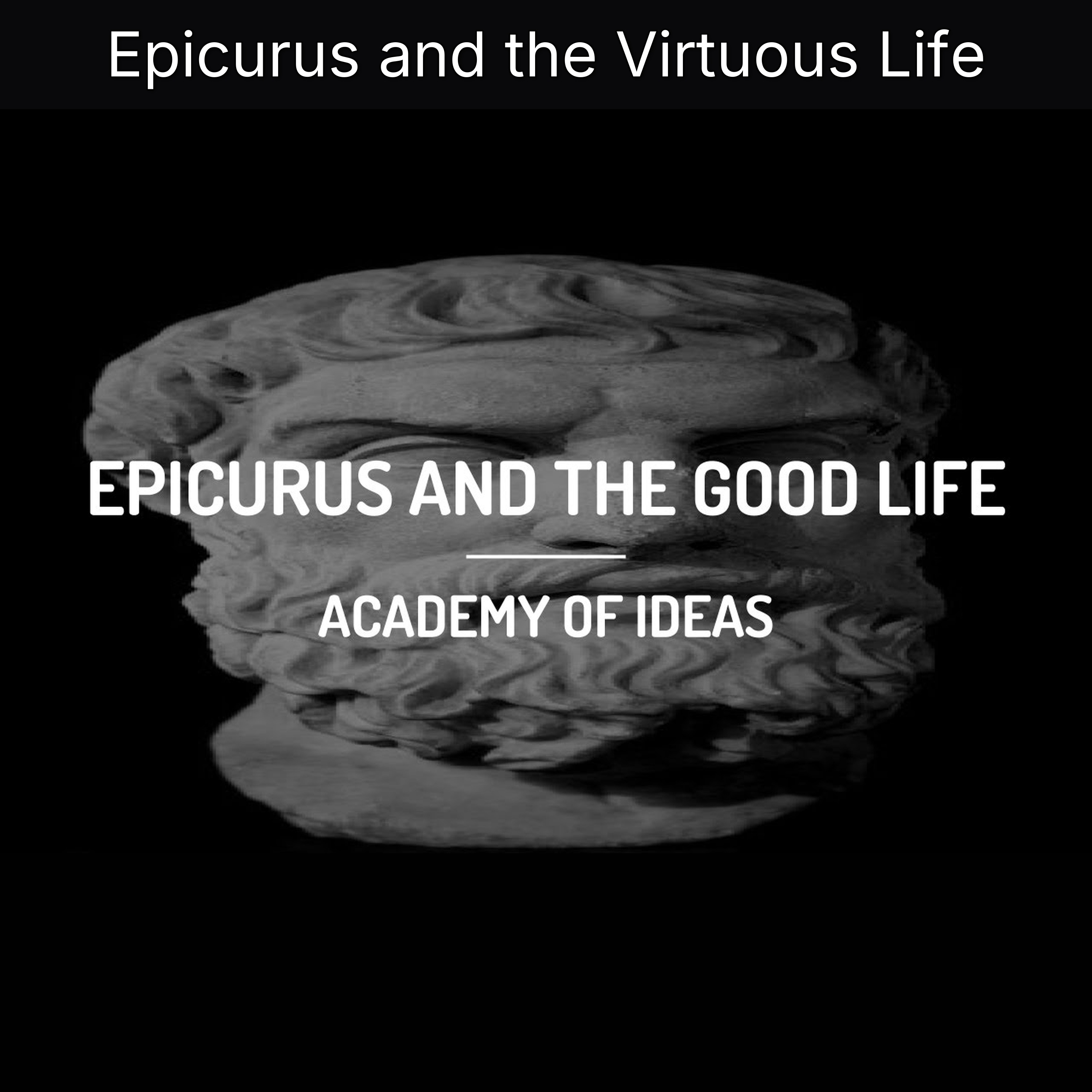 Epicurus and the Virtuous Life episode artwork