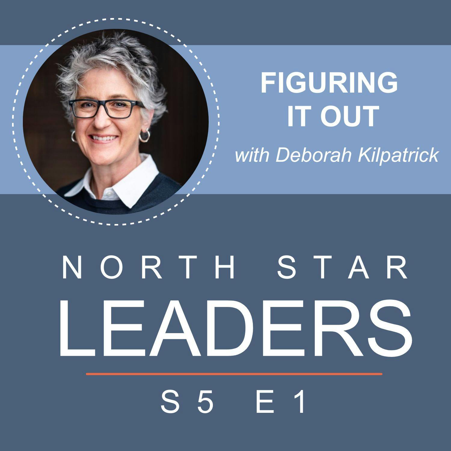 Figuring It Out with Deborah Kilpatrick Figuring It Out with Deborah Kilpatrick