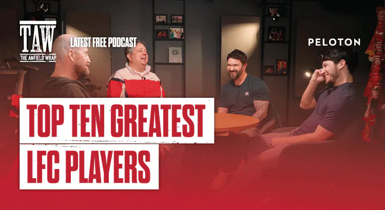 TAW Top Tens: The Anfield Wrap episode artwork