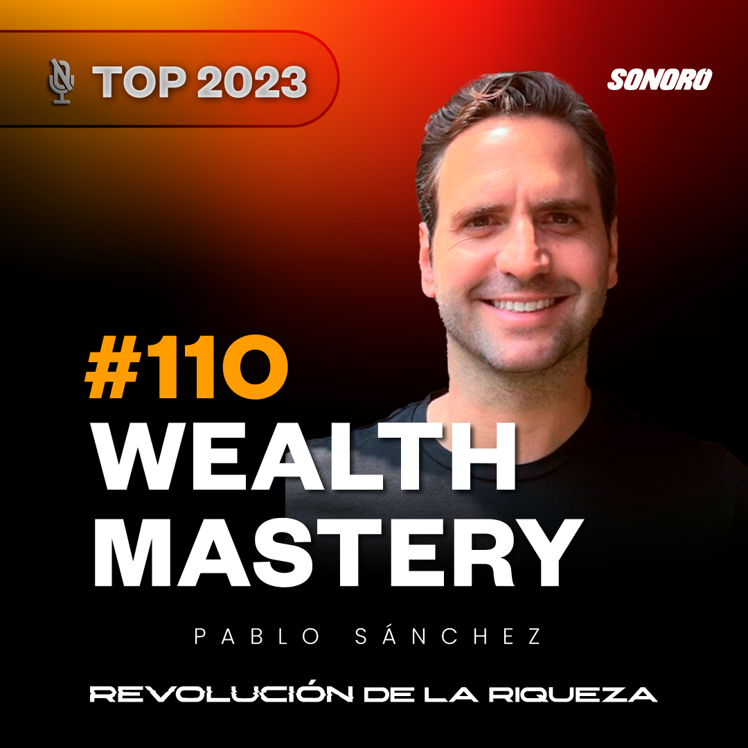 [TOP 2023 #5 EPISODIO 91] Wealth Mastery con Pablo Sánchez y Javier Morodo - Este es el título episode artwork