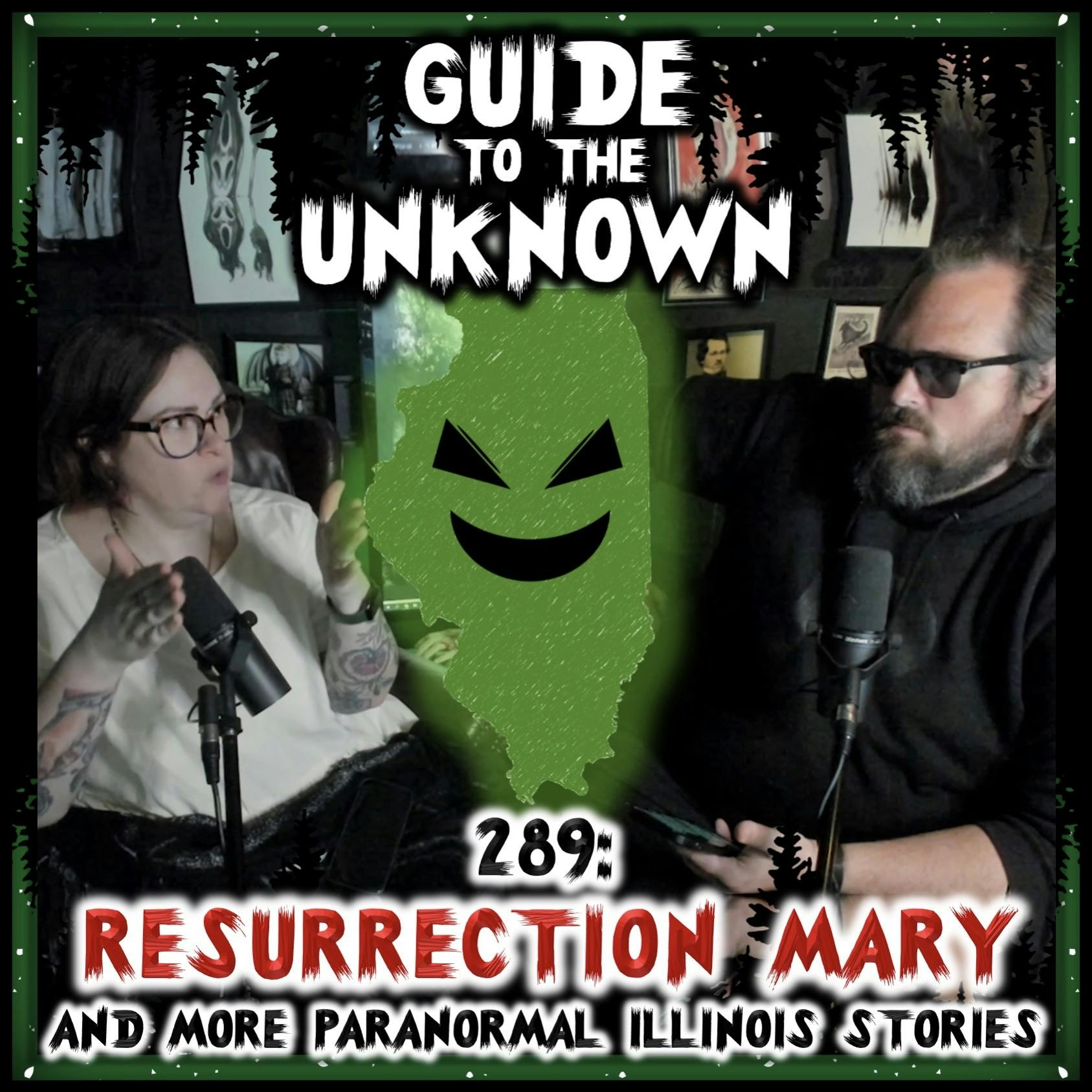 289: Resurrection Mary and other Paranormal Illinois Stories