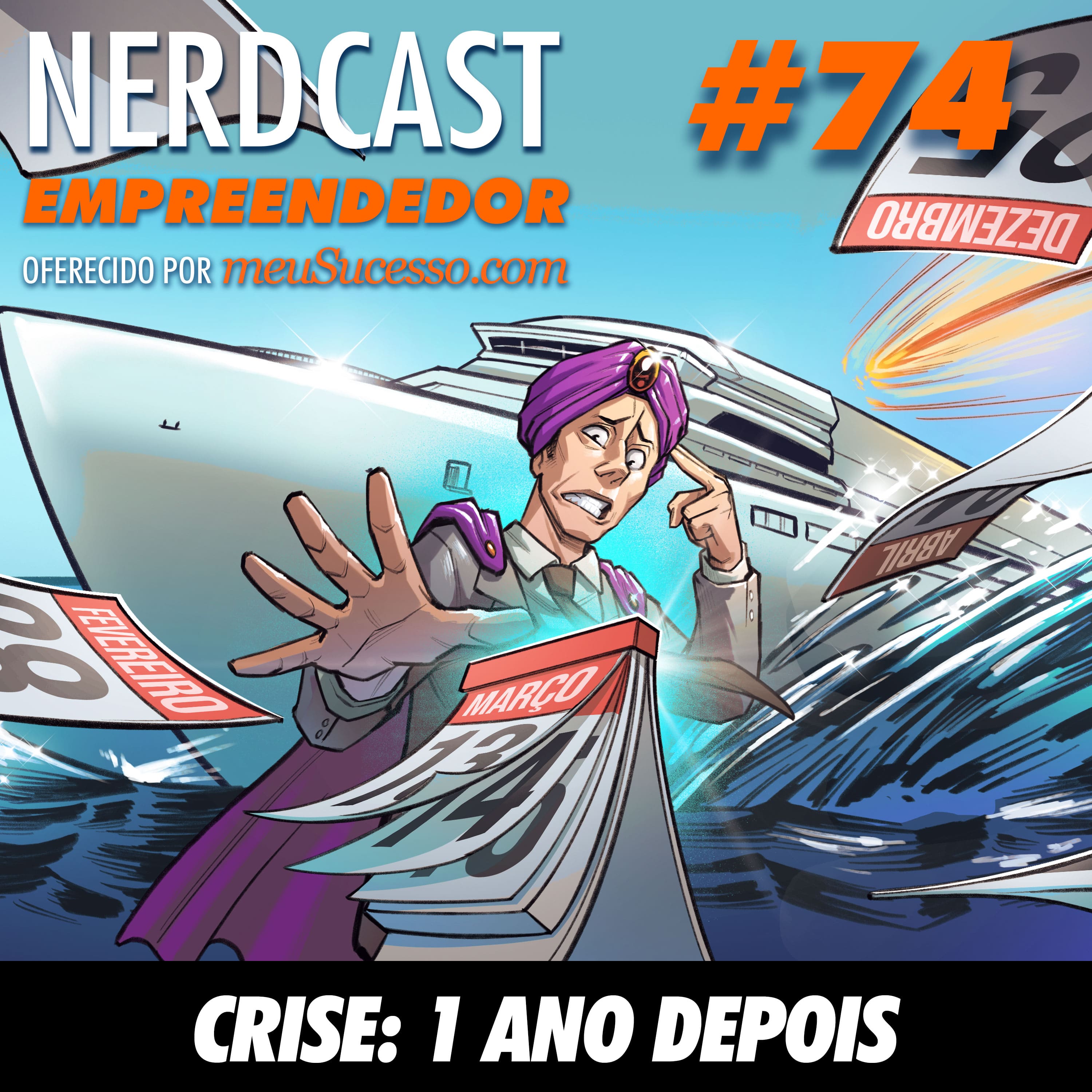 Empreendedor 74 - Crise: 1 ano depois