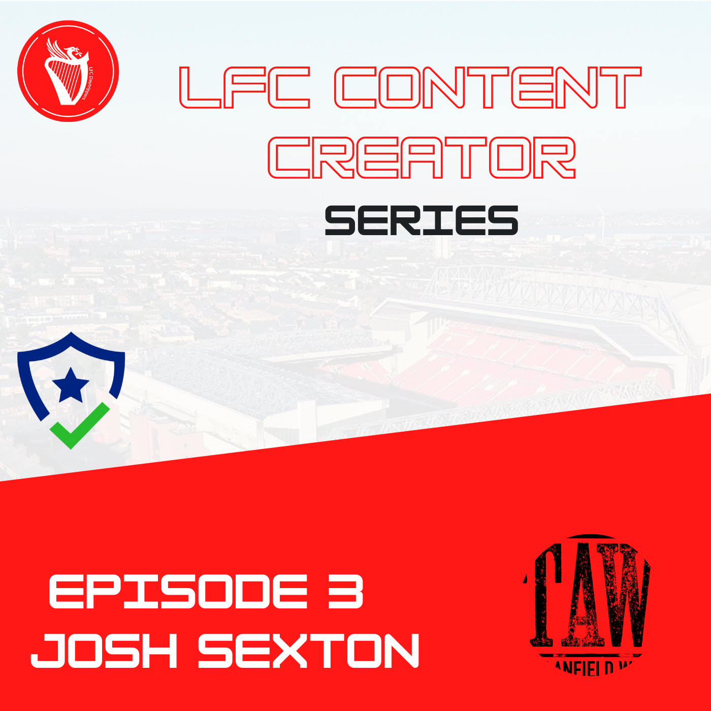 LFC Content Creators | Josh Sexton - TAW episode artwork