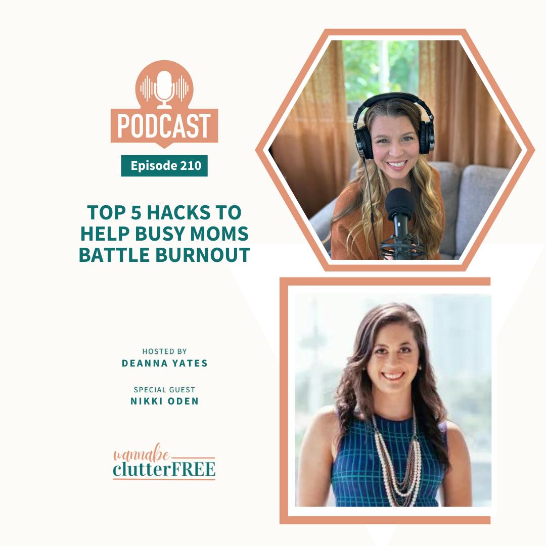 Ep 210: Top 5 Hacks to Help Busy Moms Battle Burnout with Nikki Oden