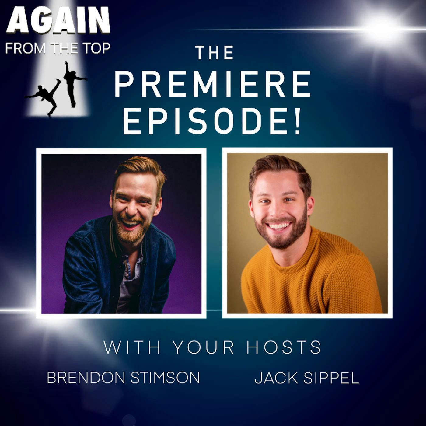 S1/Ep1: GET OUT YOUR TAP SHOES, FRANCIS! BRENDON AND JACK ARE DOING A SHOW!
