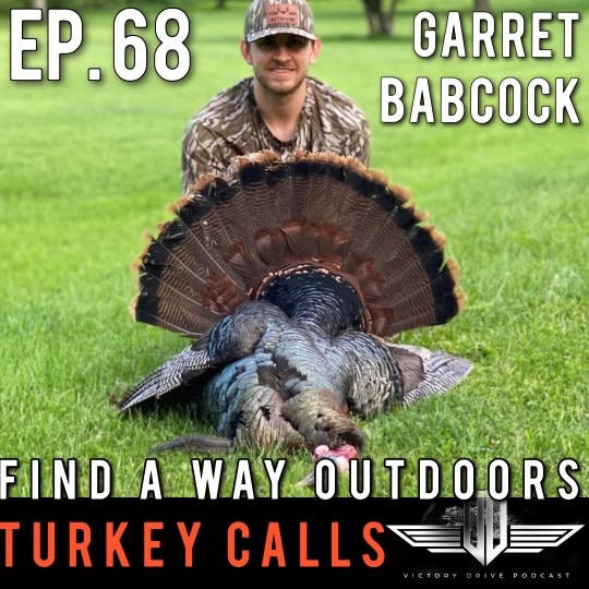 68 Find A Way Outdoors Turkey Calls - Garret Babcock