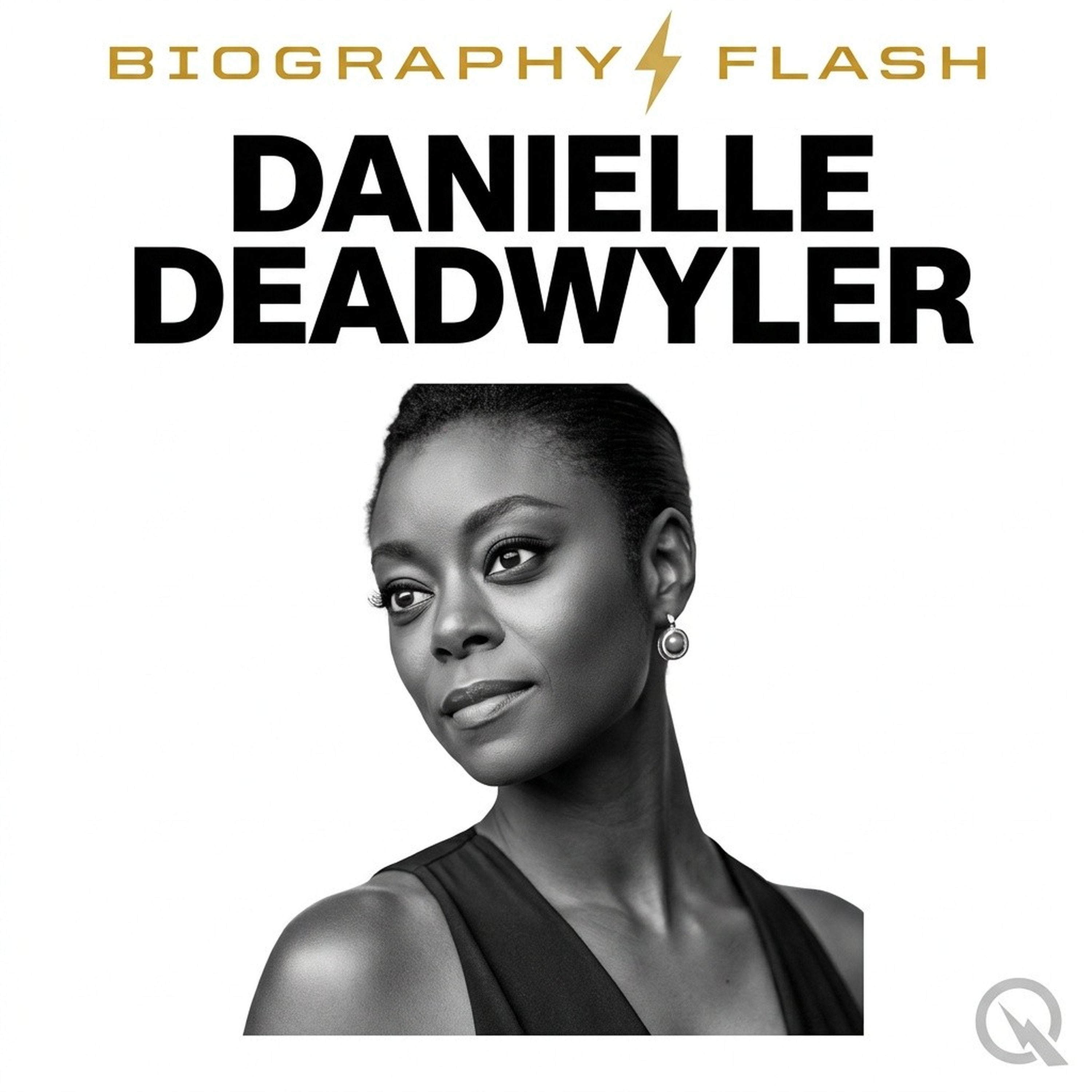 Danielle Deadwyler - Biography Flash