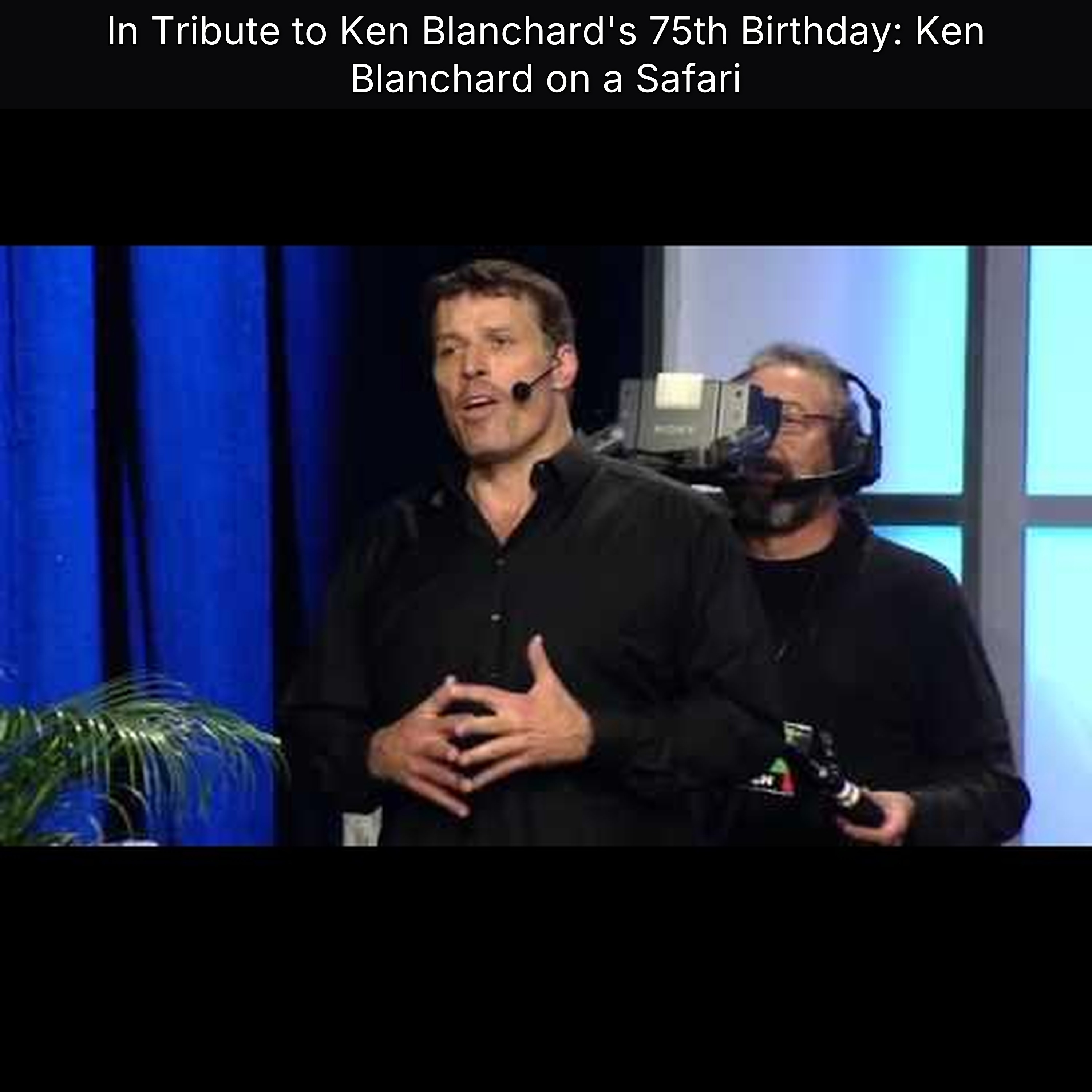 In Tribute to Ken Blanchard's 75th Birthday: Ken Blanchard on a Safari episode artwork