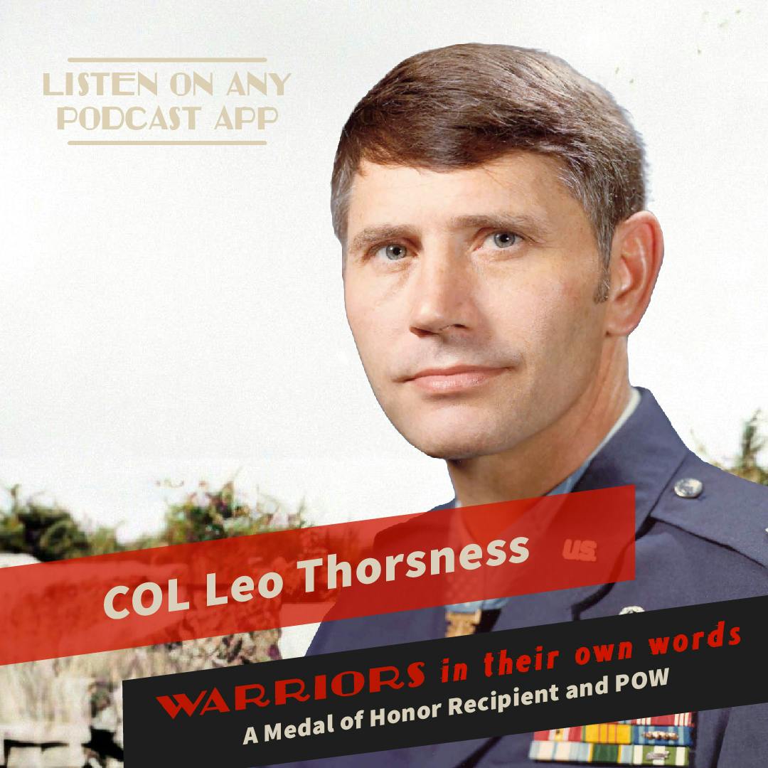 COL Leo Thorsness: A Medal of Honor Recipient and POW