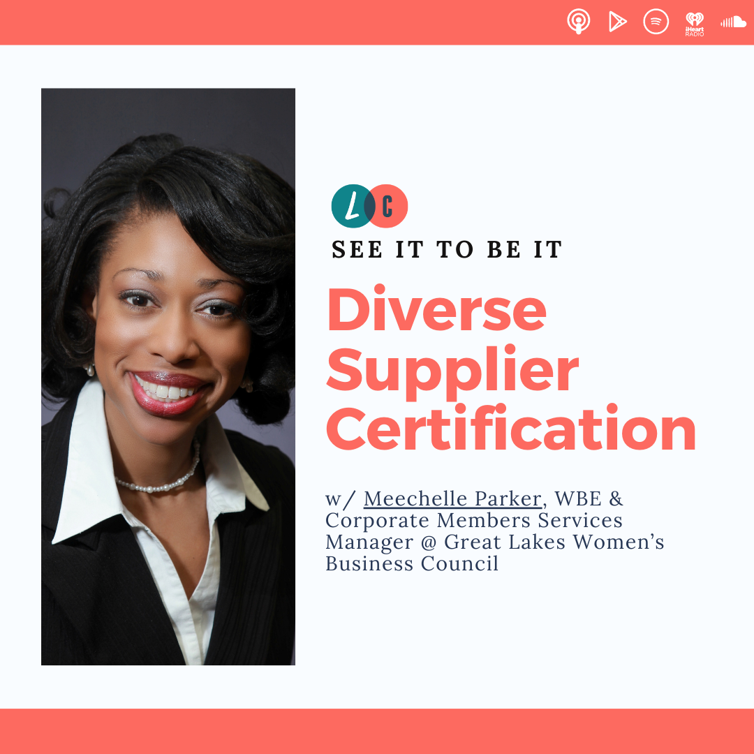 See It to Be It : Diverse Supplier Certification (w/ Meechelle Parker) episode artwork