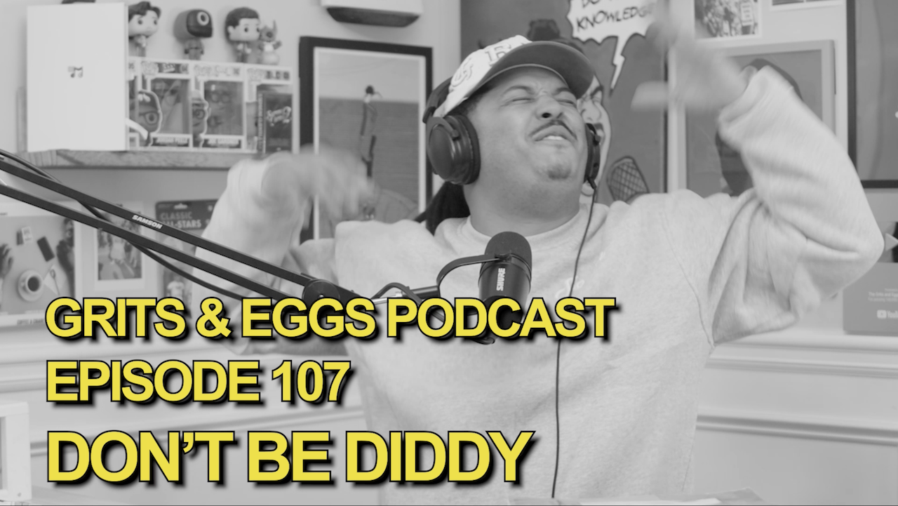 Episode 107 - Don't Be Diddy