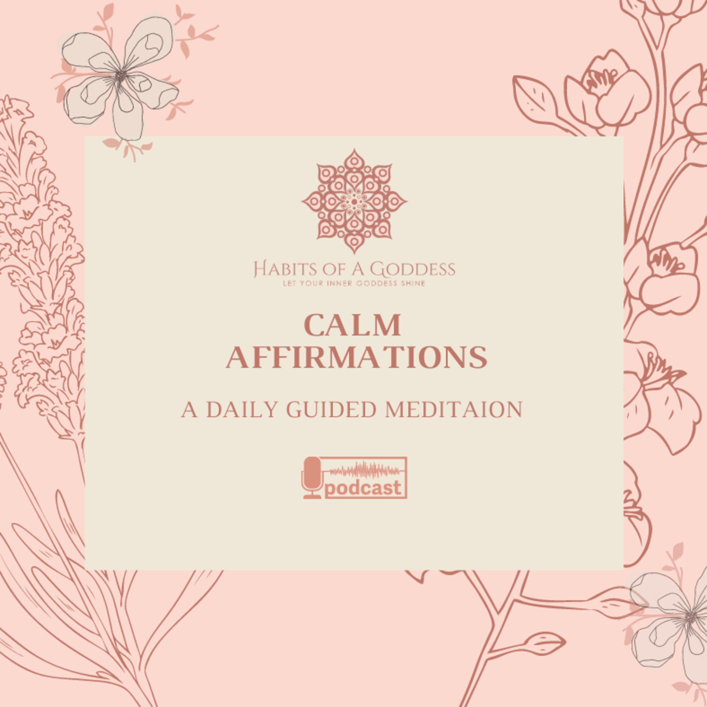 CALM AFFIRMATIONS | HABITS OF A GODDESS