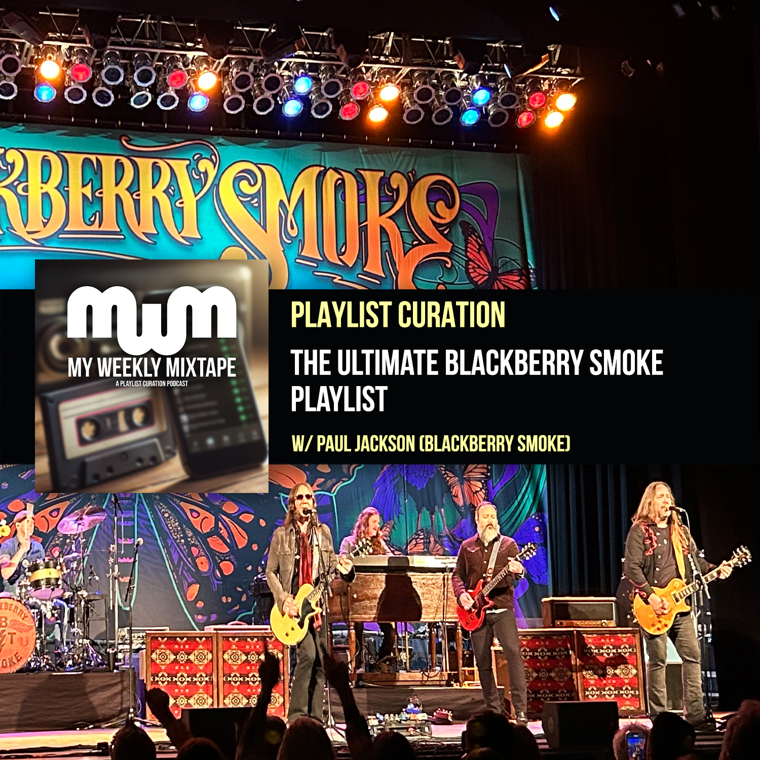 My Weekly Mixtape: The Ultimate Blackberry Smoke Playlist (w/ Paul Jackson of Blackberry Smoke)