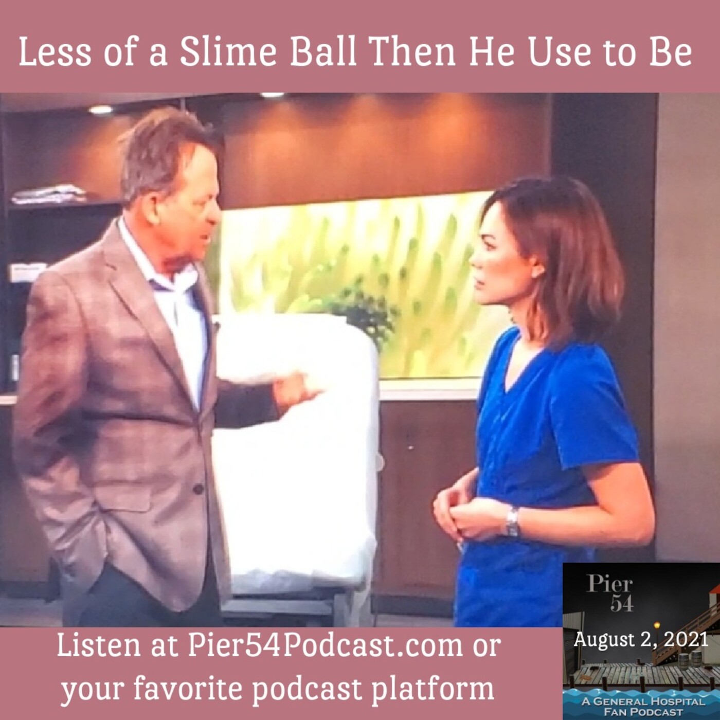 Episode 253: Less of a Slime Ball Then He Use to Be 8/2/2021 episode artwork