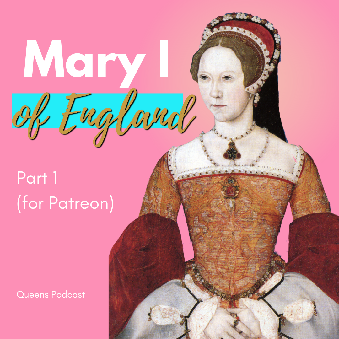 Mary I of England (Part 1)