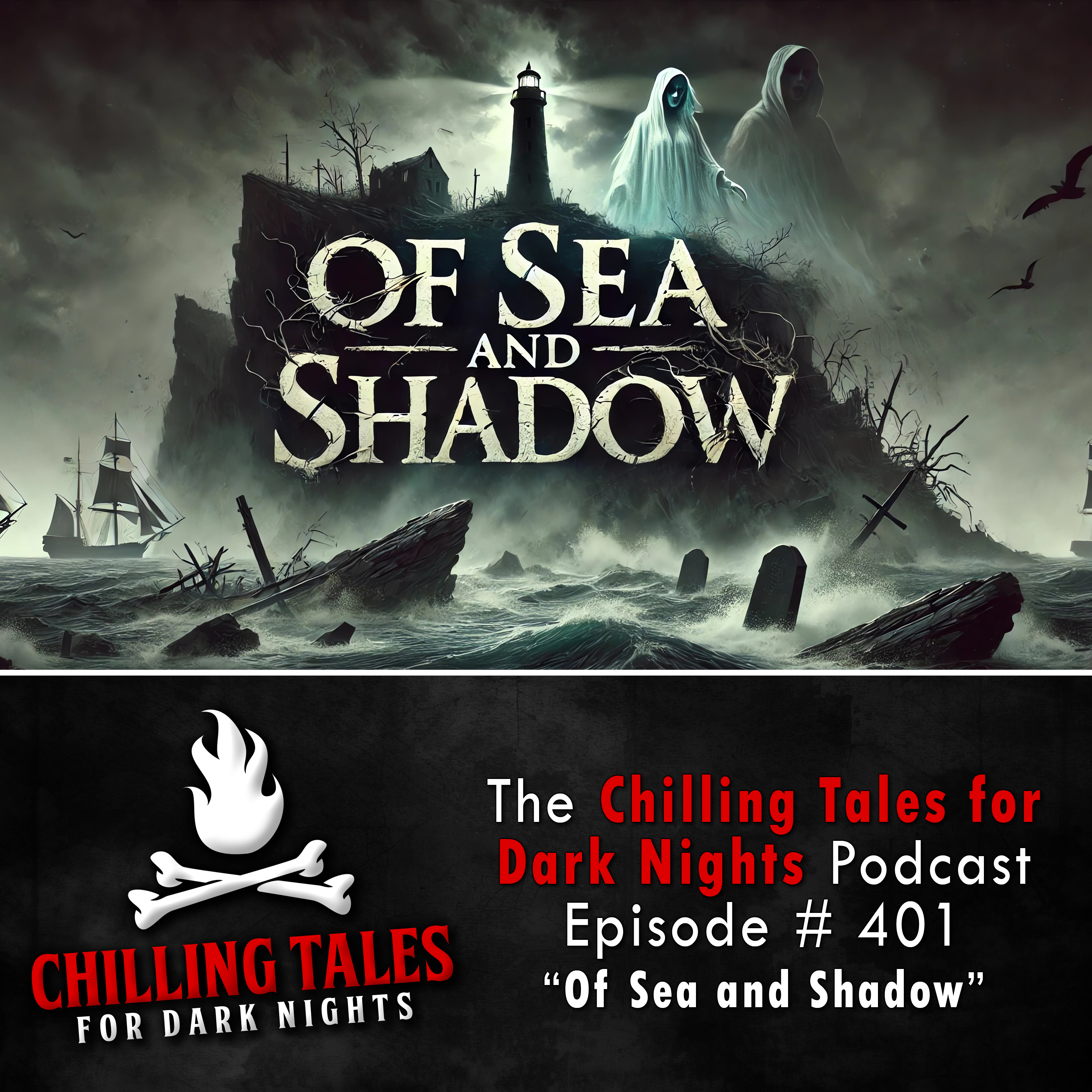 401: Of Sea and Shadow - Chilling Tales for Dark Nights