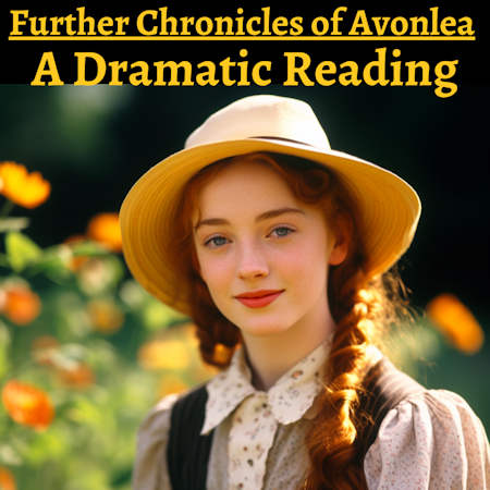 Cover art for Further Chronicles of Avonlea - A Dramatic Reading