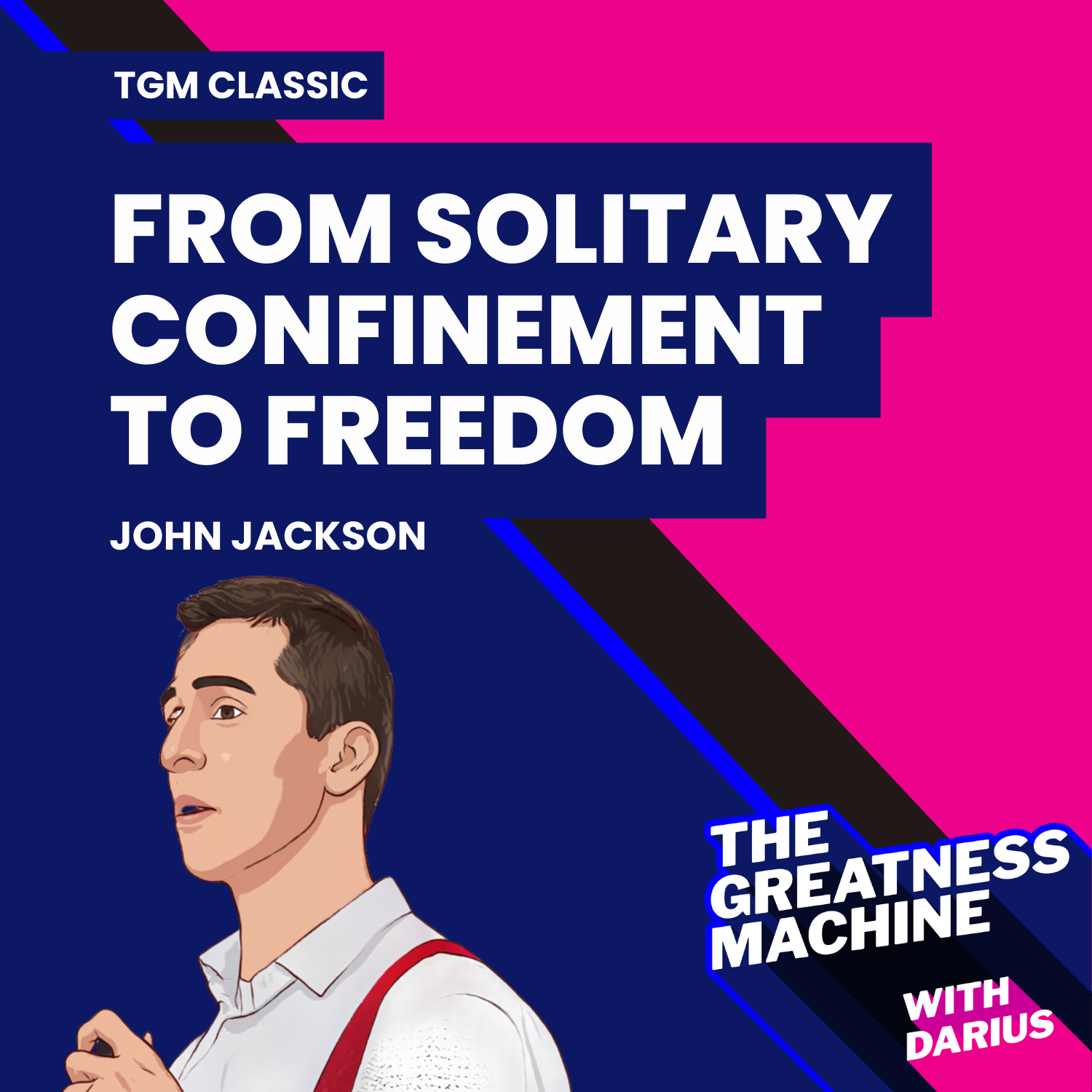 TGM Classic | John Jackson | From Solitary Confinement to Freedom episode artwork