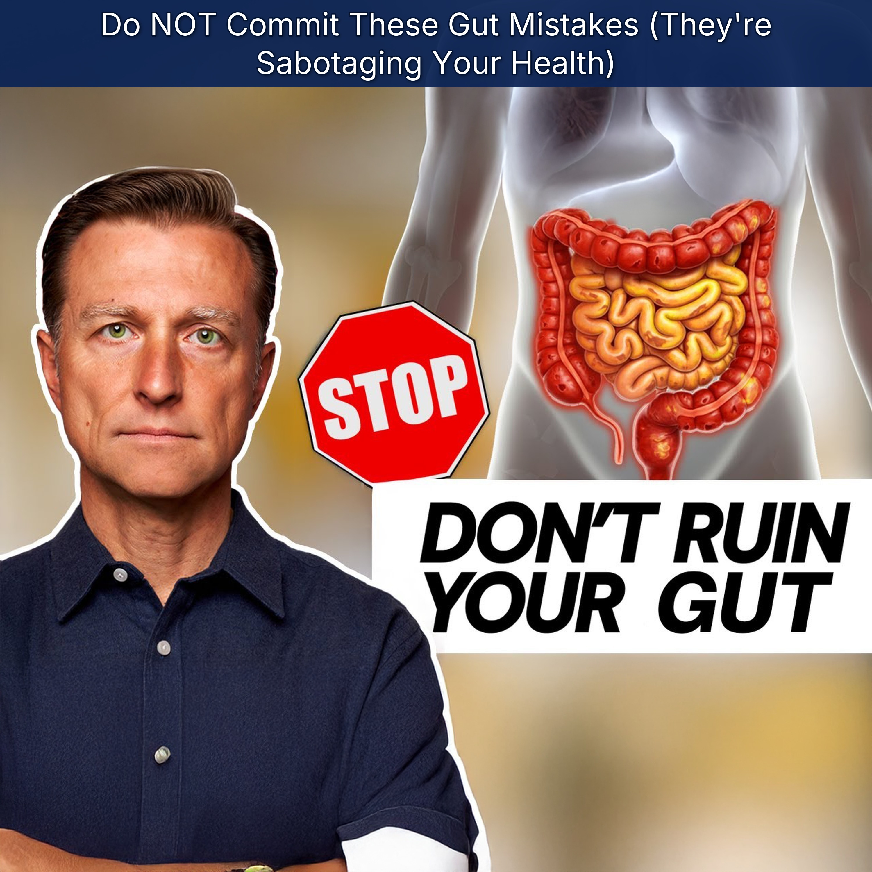 Do NOT Commit These Gut Mistakes (They're Sabotaging Your Health)