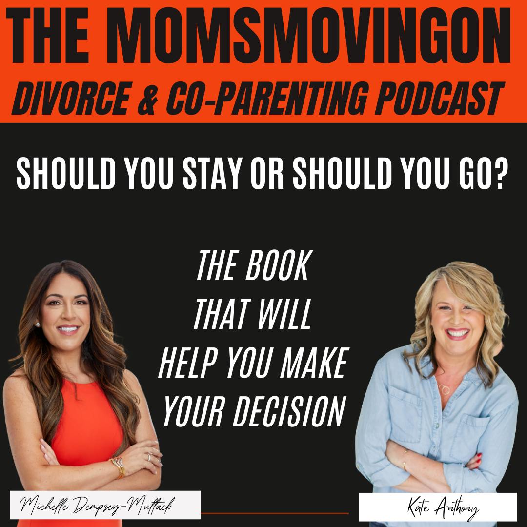Should You Stay Or Should You Go? The Book That Will Help You Make Your Decision: With guest, Kate Anthony