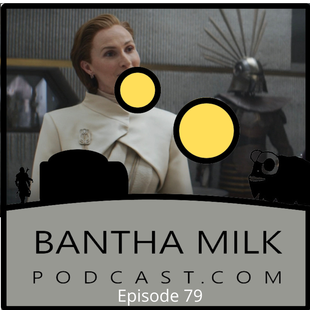 Bantha Milk | A Star Wars Universe Podcast