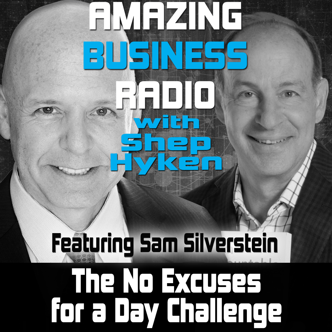 The No Excuses for a Day Challenge Featuring Sam Silverstein