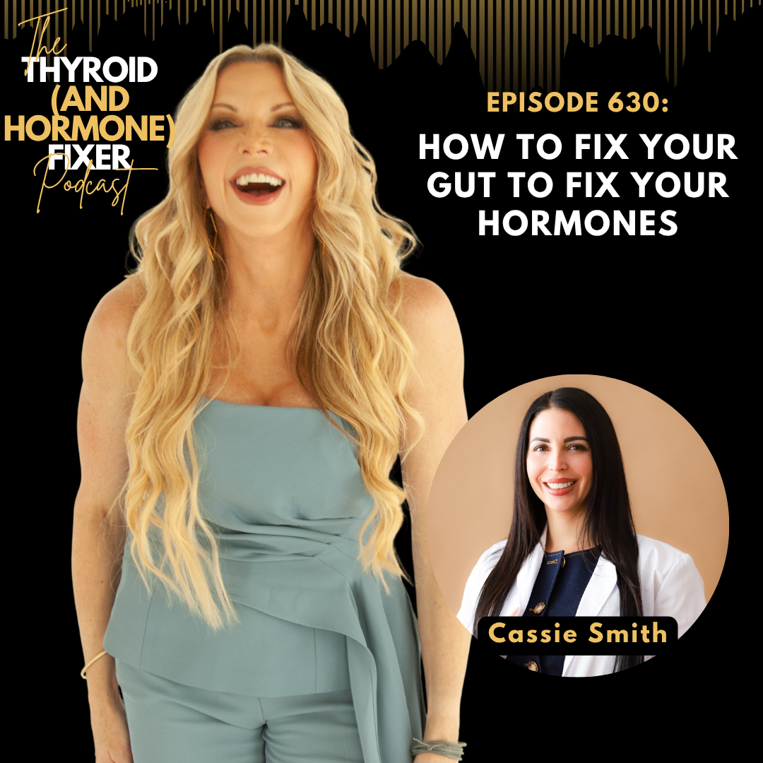 630. How to FIX Your Gut to Fix Your Hormones