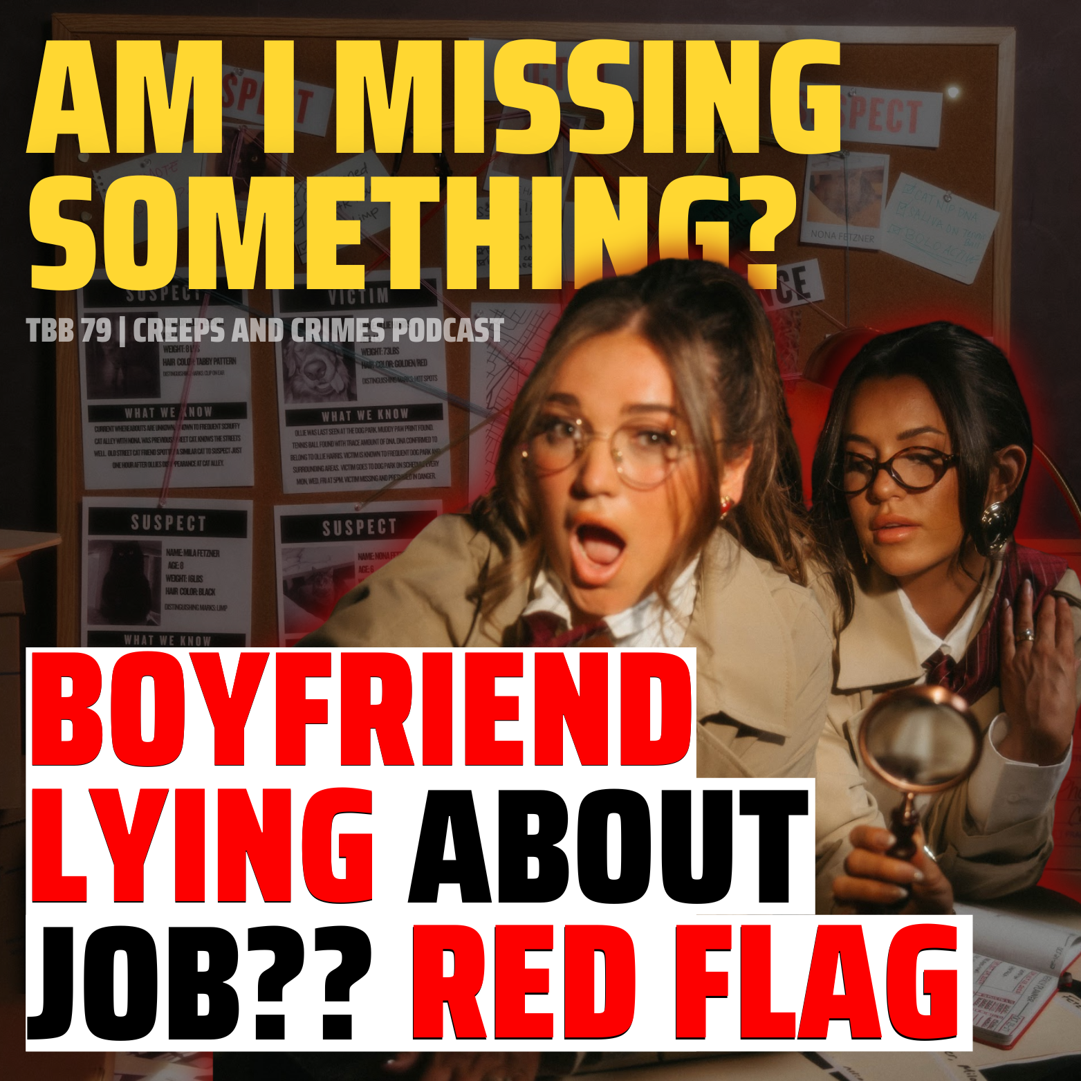 TBB 79: Am I Missing Something? Boyfriend Lying To Me About His Job??
