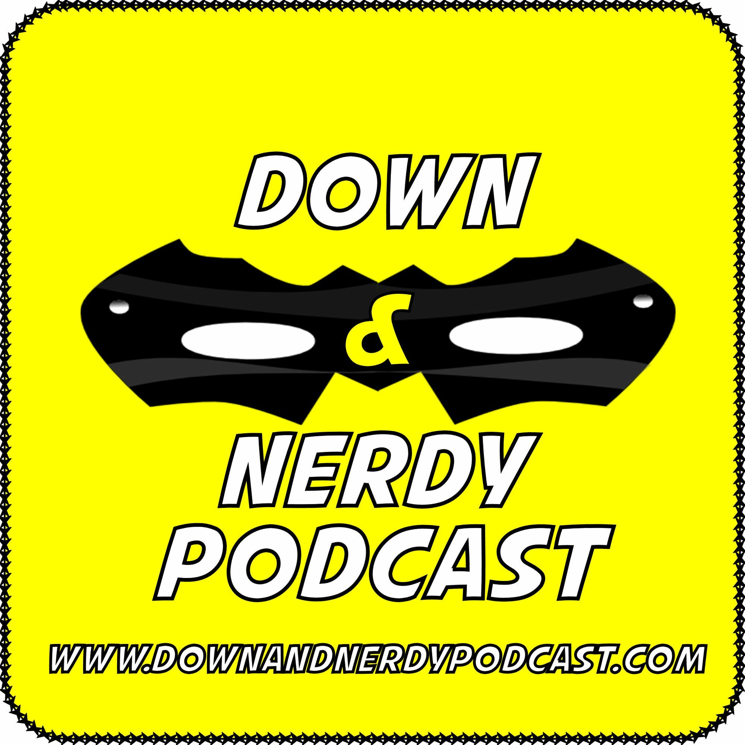 Down And Nerdy Podcast