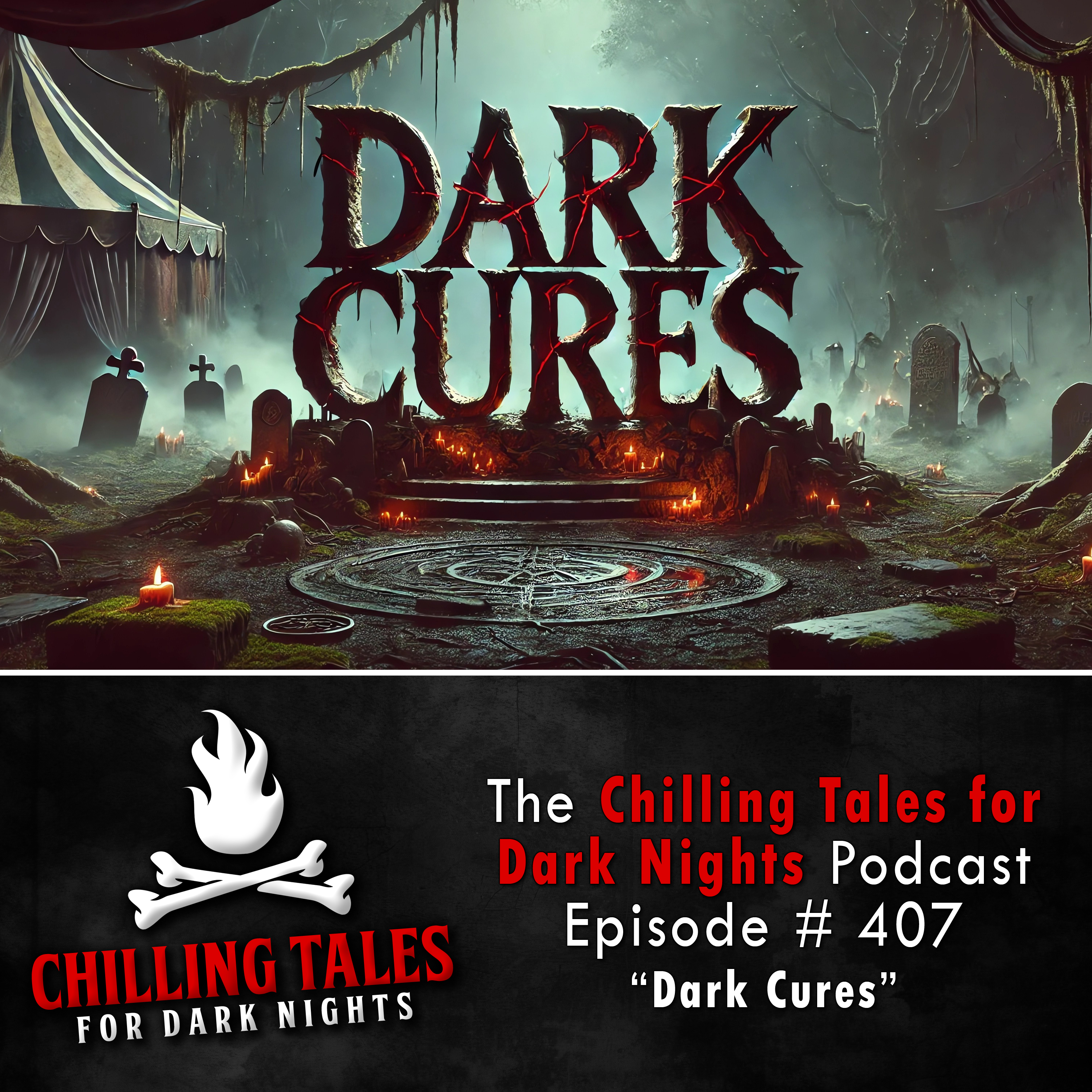 407:  Evil Idol Resurrection (Dark Cures) - Chilling Tales for Dark Nights