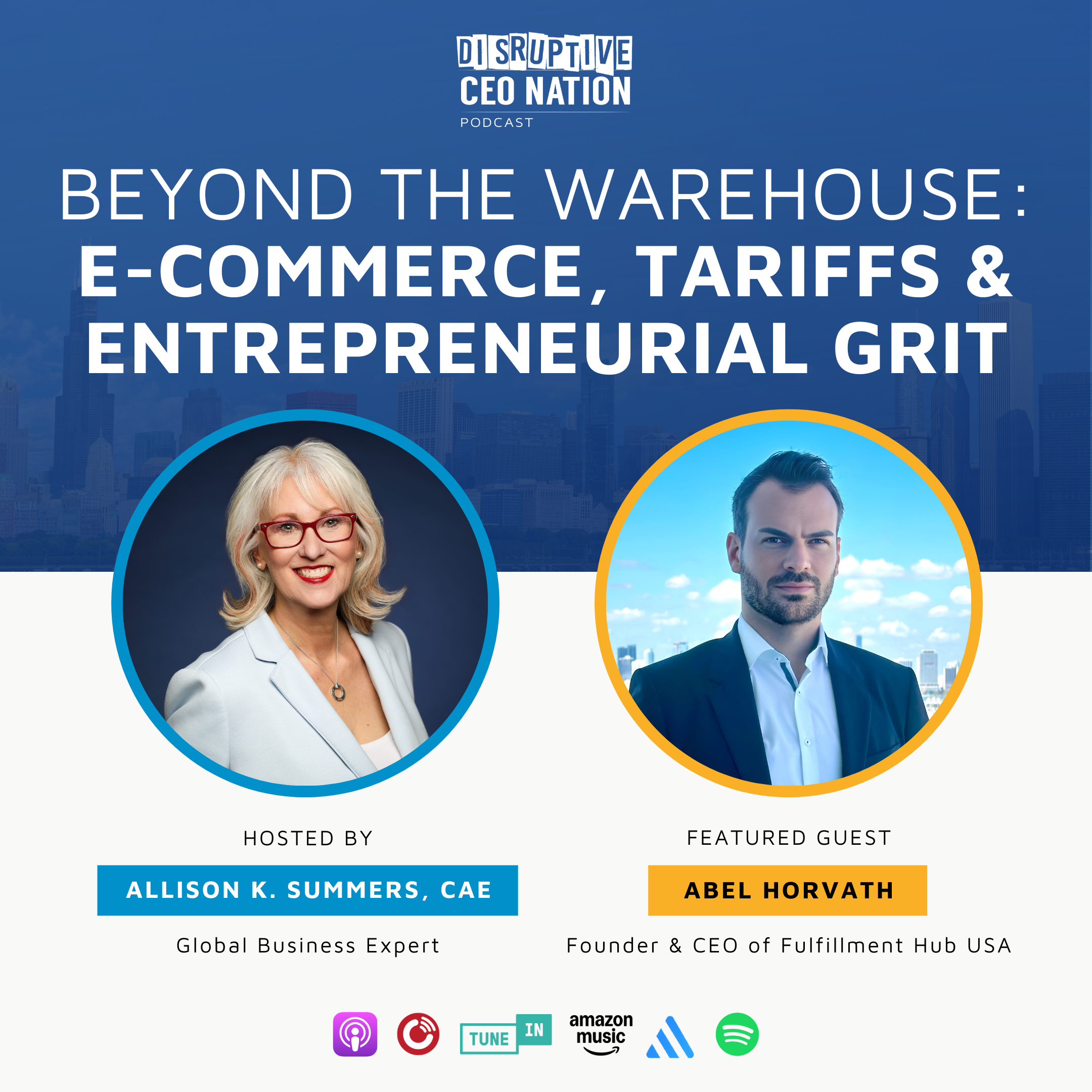 Episode 301: Beyond the Warehouse: E-Commerce, Tariffs & Entrepreneurial Grit with Abel Horvath, Founder & CEO of Fulfillment Hub USA; Miami, FL, USA