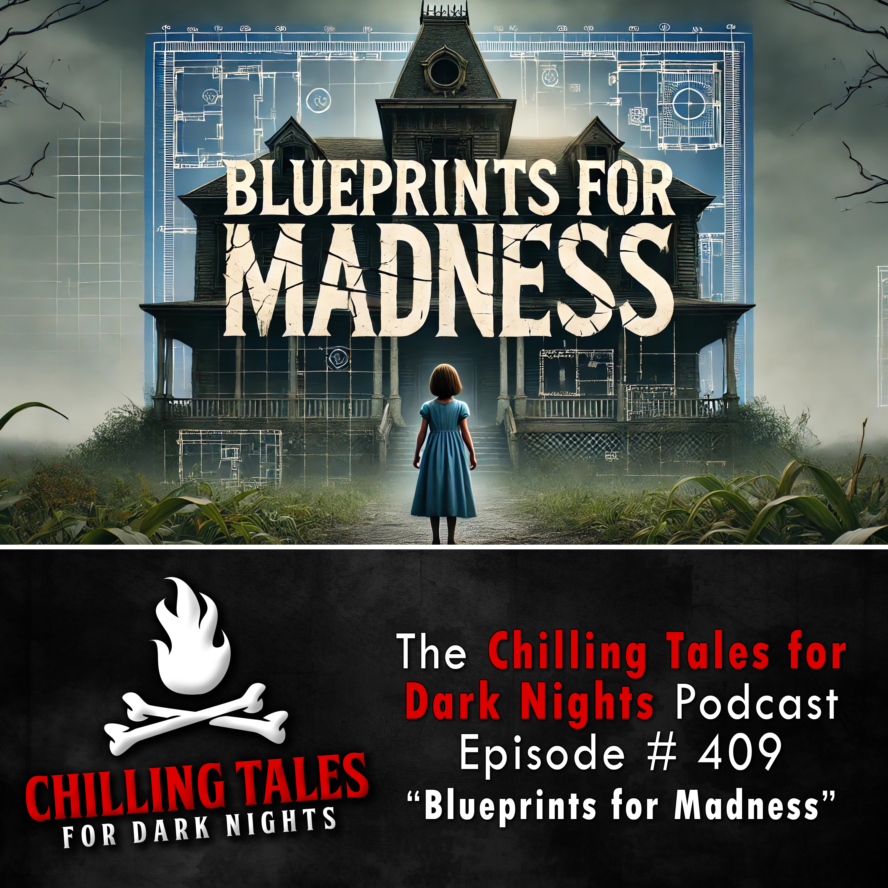 409: Blueprints for Madness - Chilling Tales for Dark Nights