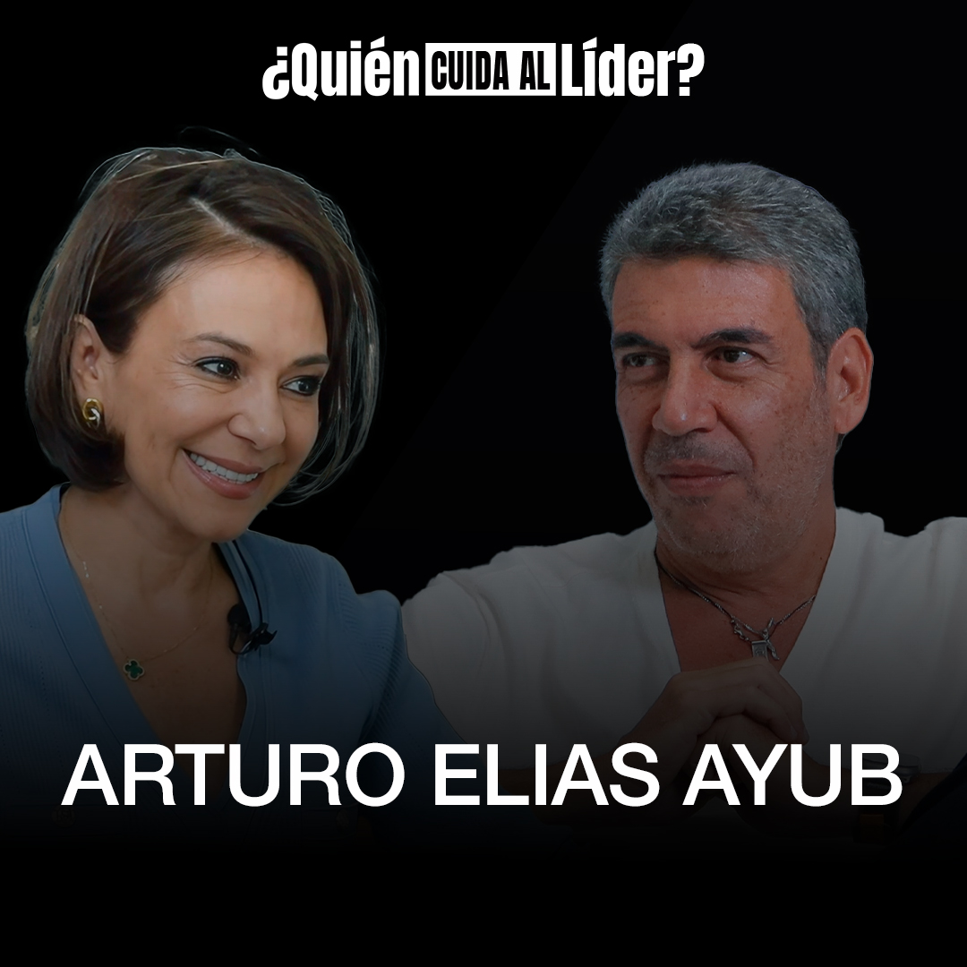 Arturo Elías Ayub: Secretos de un Shark para Liderar, Innovar y Triunfar | ¿Quién Cuida al Líder? E20 episode artwork