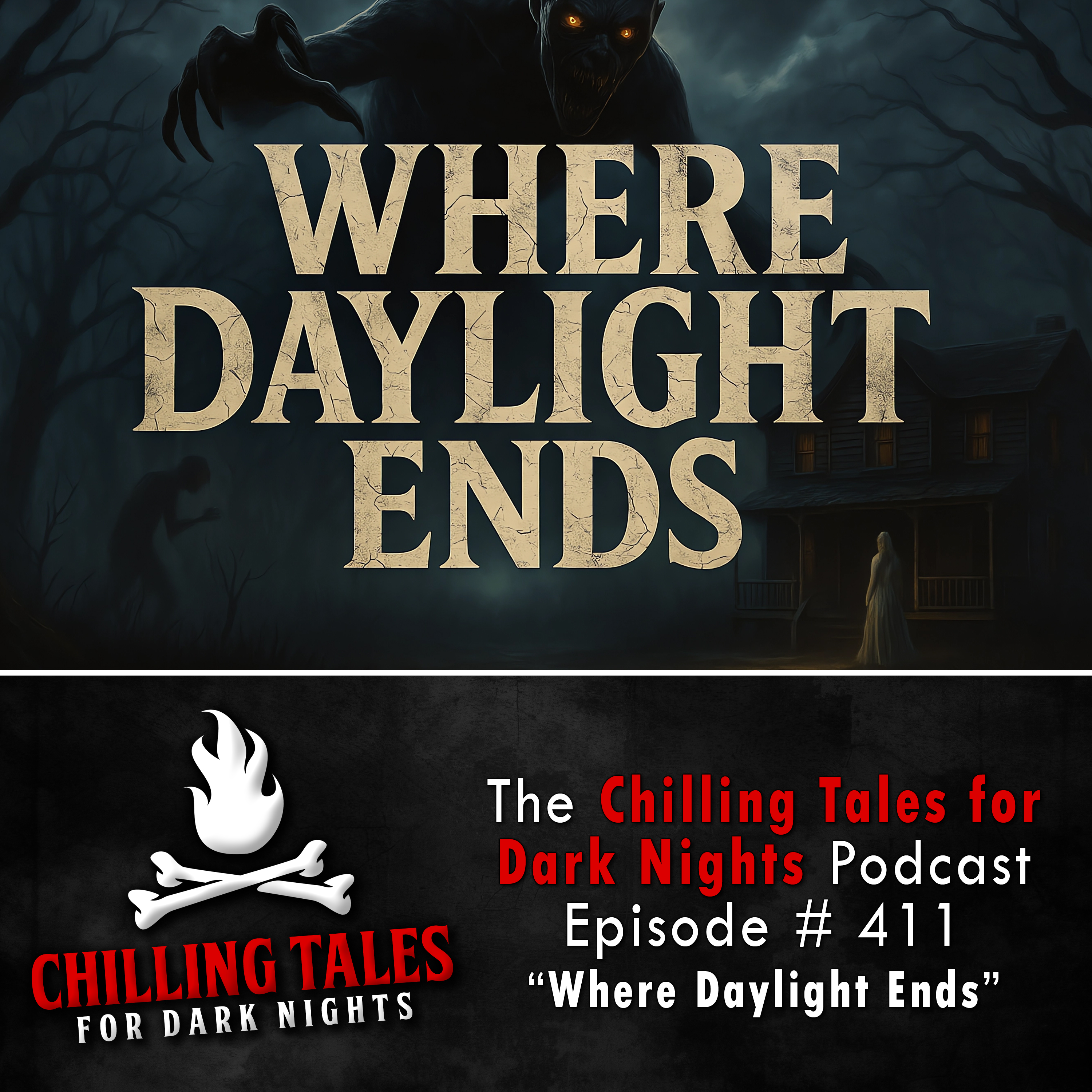 411: Where Daylight Ends - Chilling Tales for Dark Nights