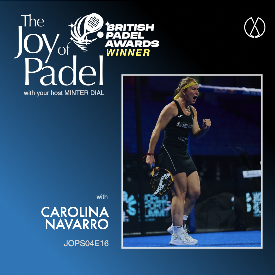 From Málaga to the World Champion: Carolina Navarro and the Passion for Padel (JOPS04E16)