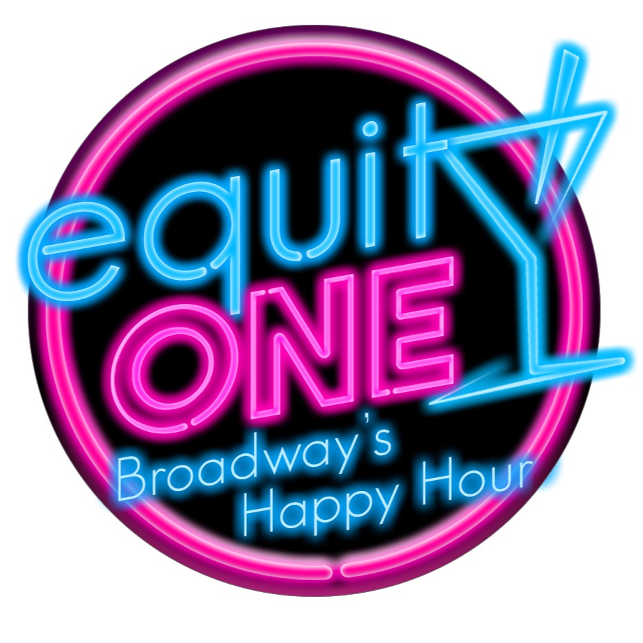 Equity One: Broadway\'s Happy Hour