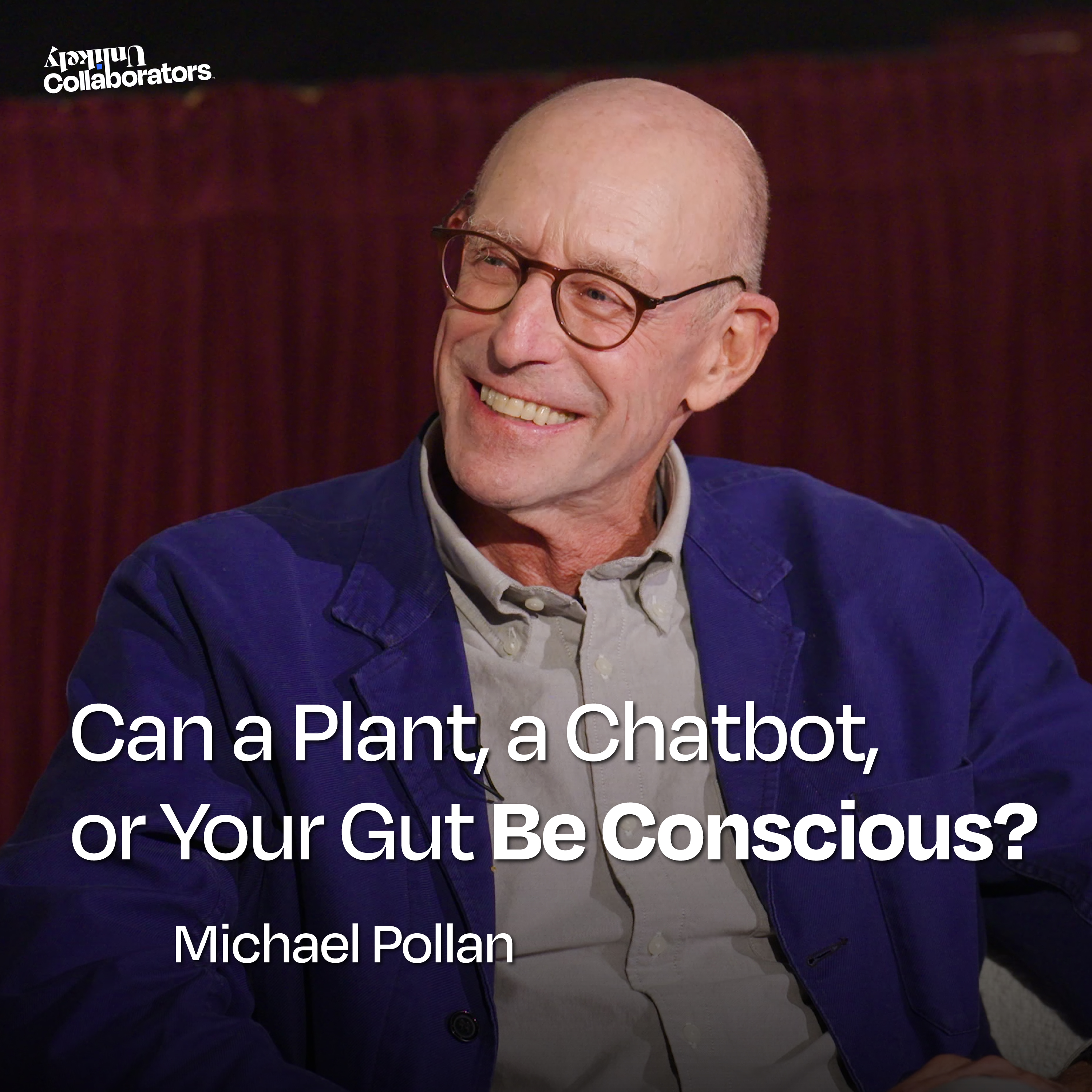 Can a Plant, a Chatbot, or Your Gut Be Conscious? With Michael Pollan