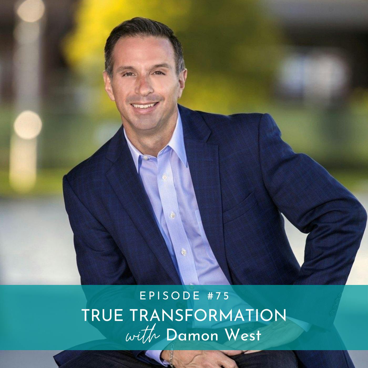 True Transformation. From Prison to Motivational Speaker with Damon West