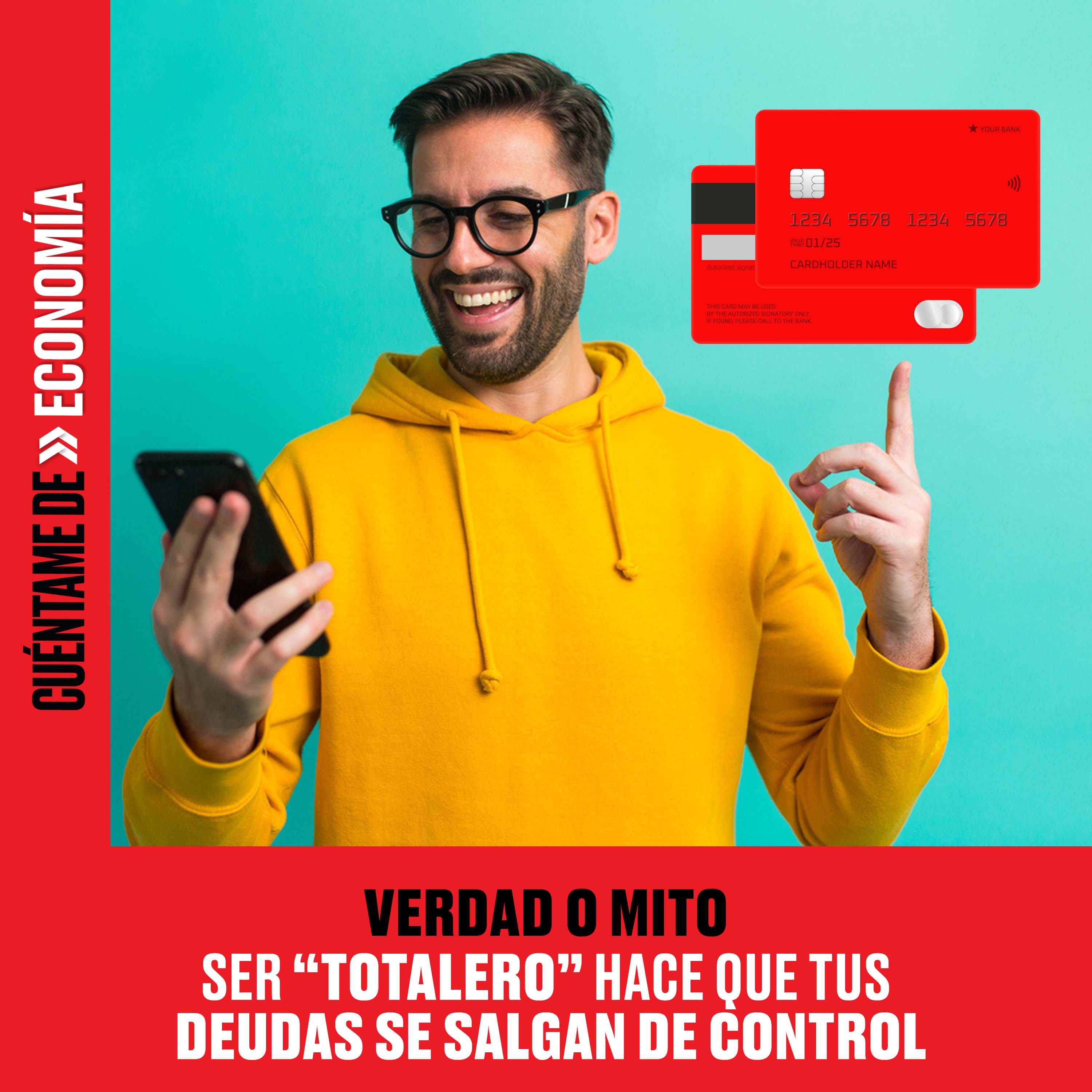 VERDAD O MITO: Ser “totalero” hace que tus deudas se salgan de control