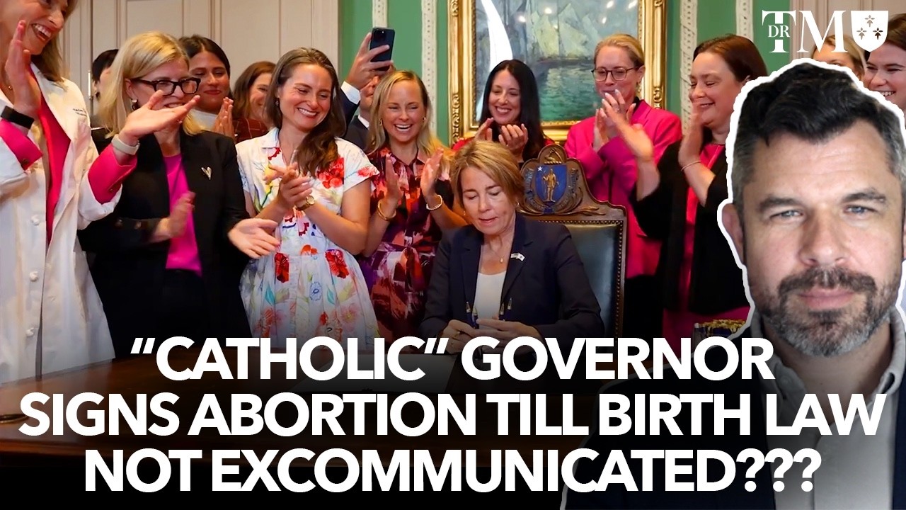 1335: Is she Excommunicated? “Catholic” Governor SIGNS Ab0rti0n till Birth Law – Dr. Taylor Marshall