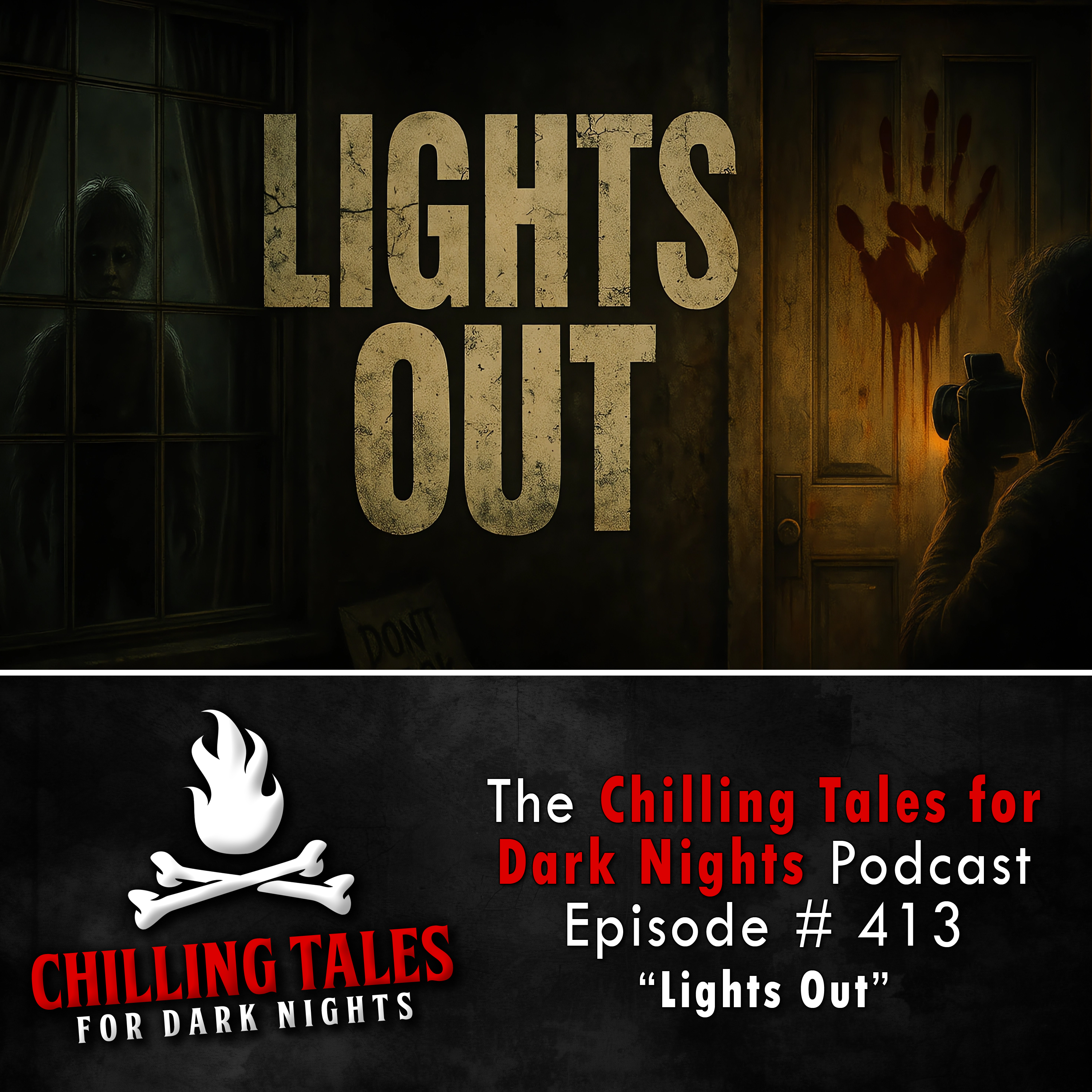 413:  Lights Out - Chilling Tales for Dark Nights
