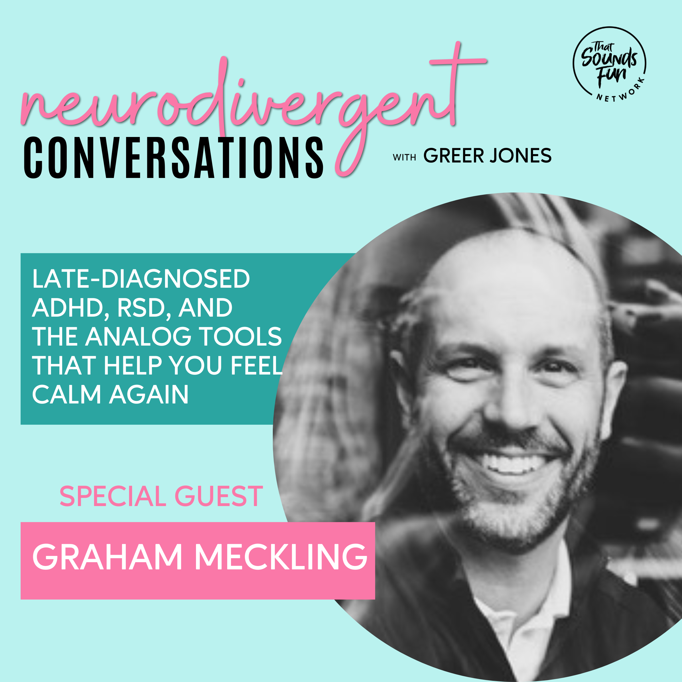 Late-Diagnosed ADHD, RSD, and the Analog Tools That Help You Feel Calm Again (with Graham Meckling) episode artwork