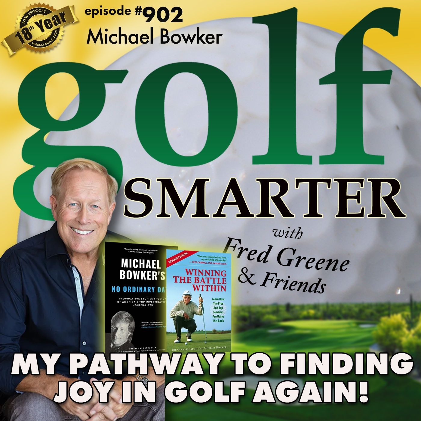 My Pathway To Finding Joy In Golf Again with Author Michael Bowker  |  #902 episode artwork