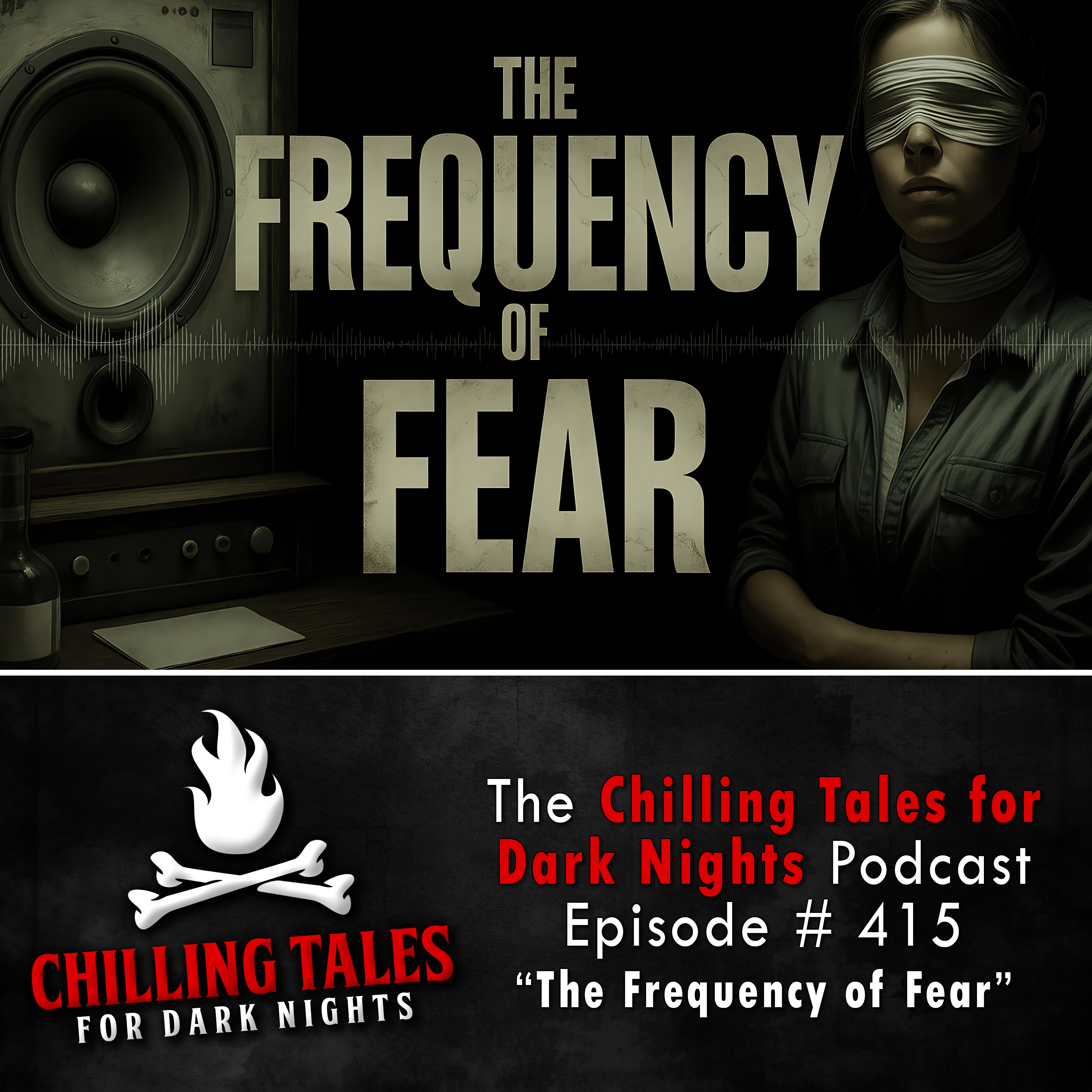 415: The Frequency of Fear - Chilling Tales for Dark Nights
