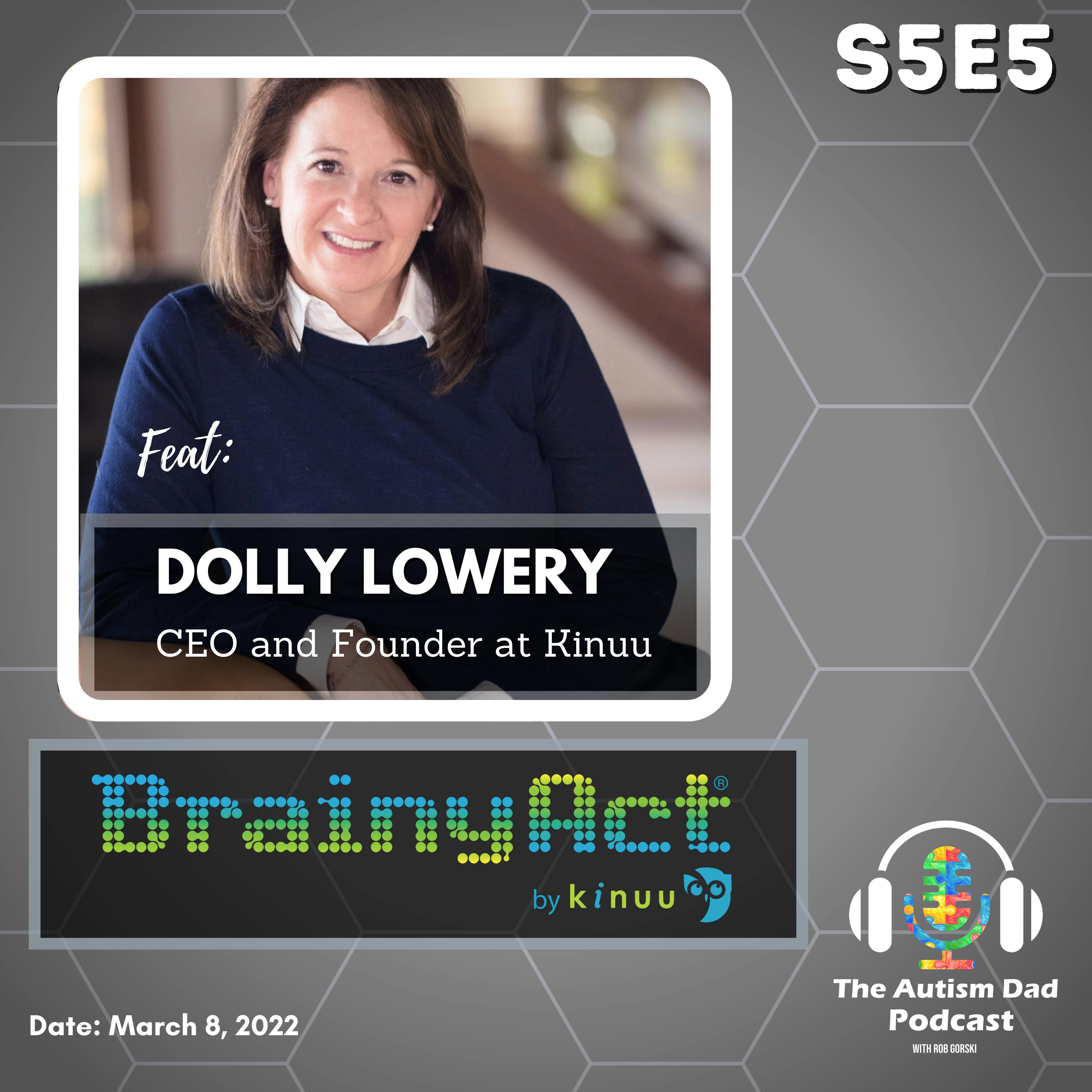 How BrainyAct improves quality of life for autistic kids (feat. Dolly Lowery) S5E5