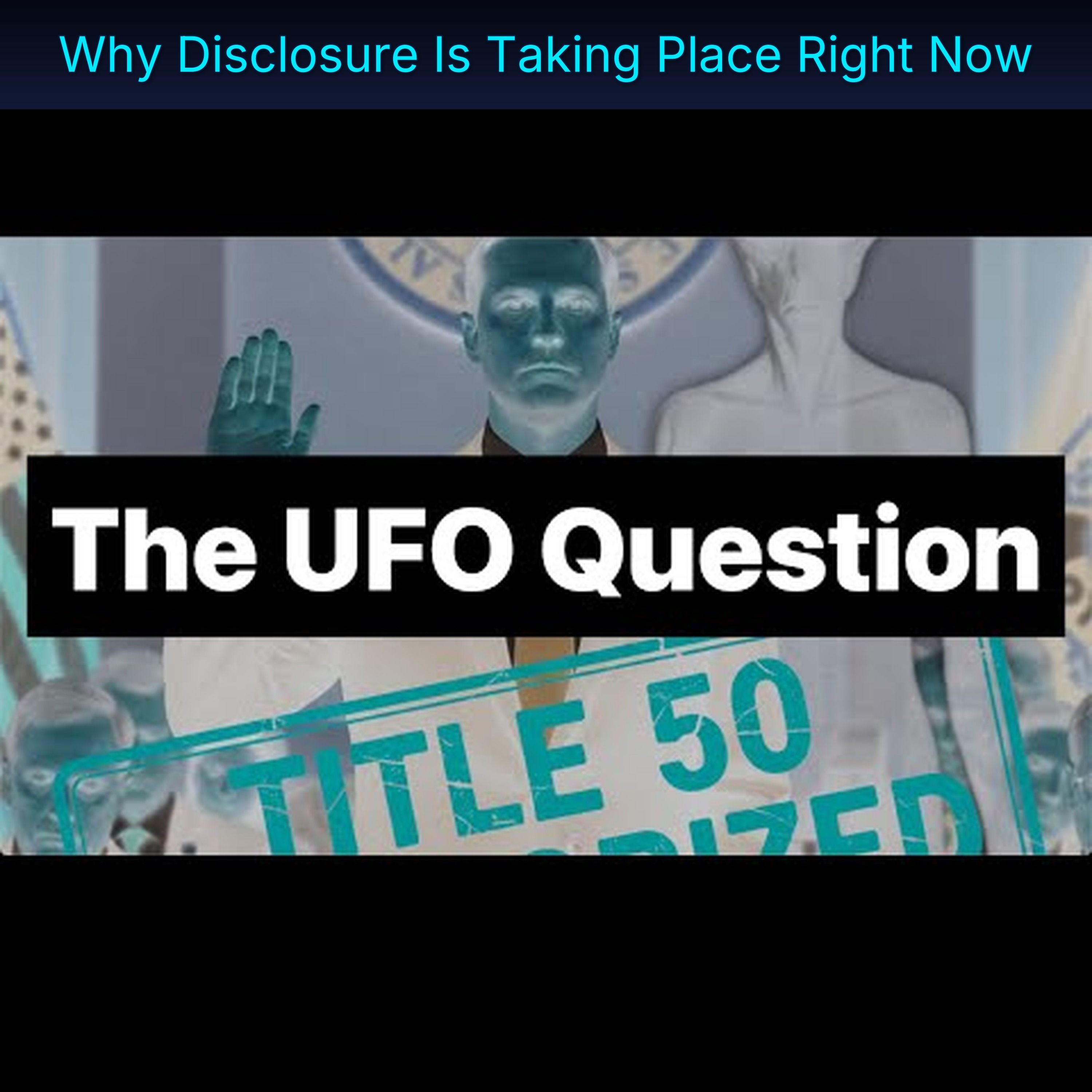 Why Disclosure Is Taking Place Right Now