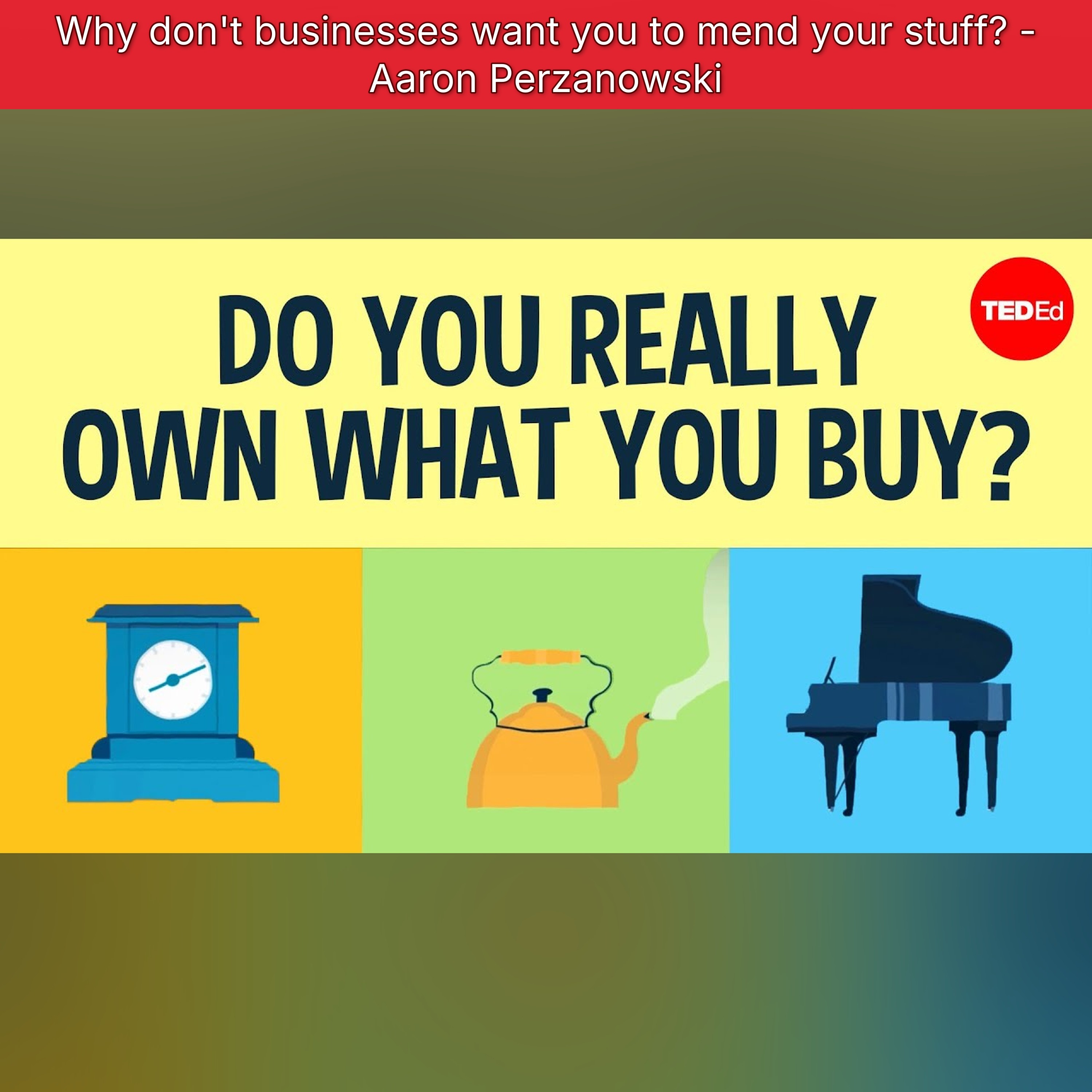 Why don't businesses want you to mend your stuff? - Aaron Perzanowski episode artwork