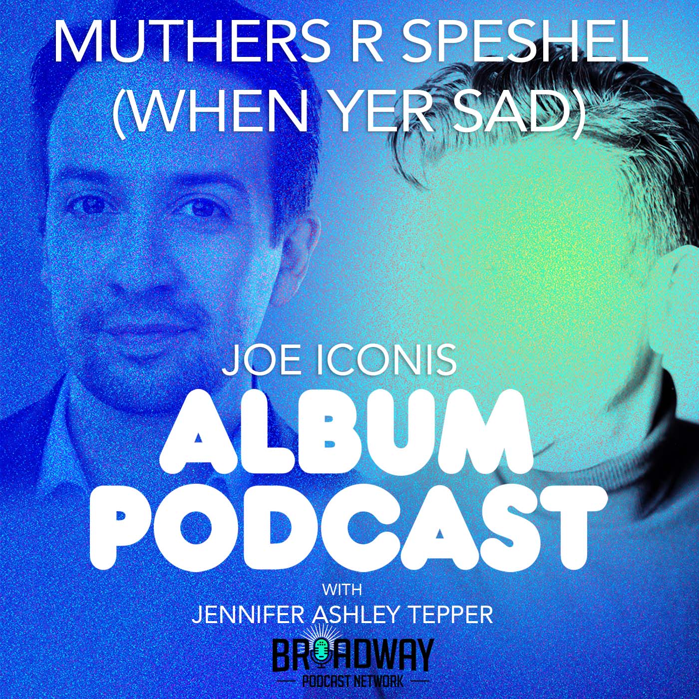 ALBUM PODCAST with Joe Iconis and Jennifer Ashley Tepper