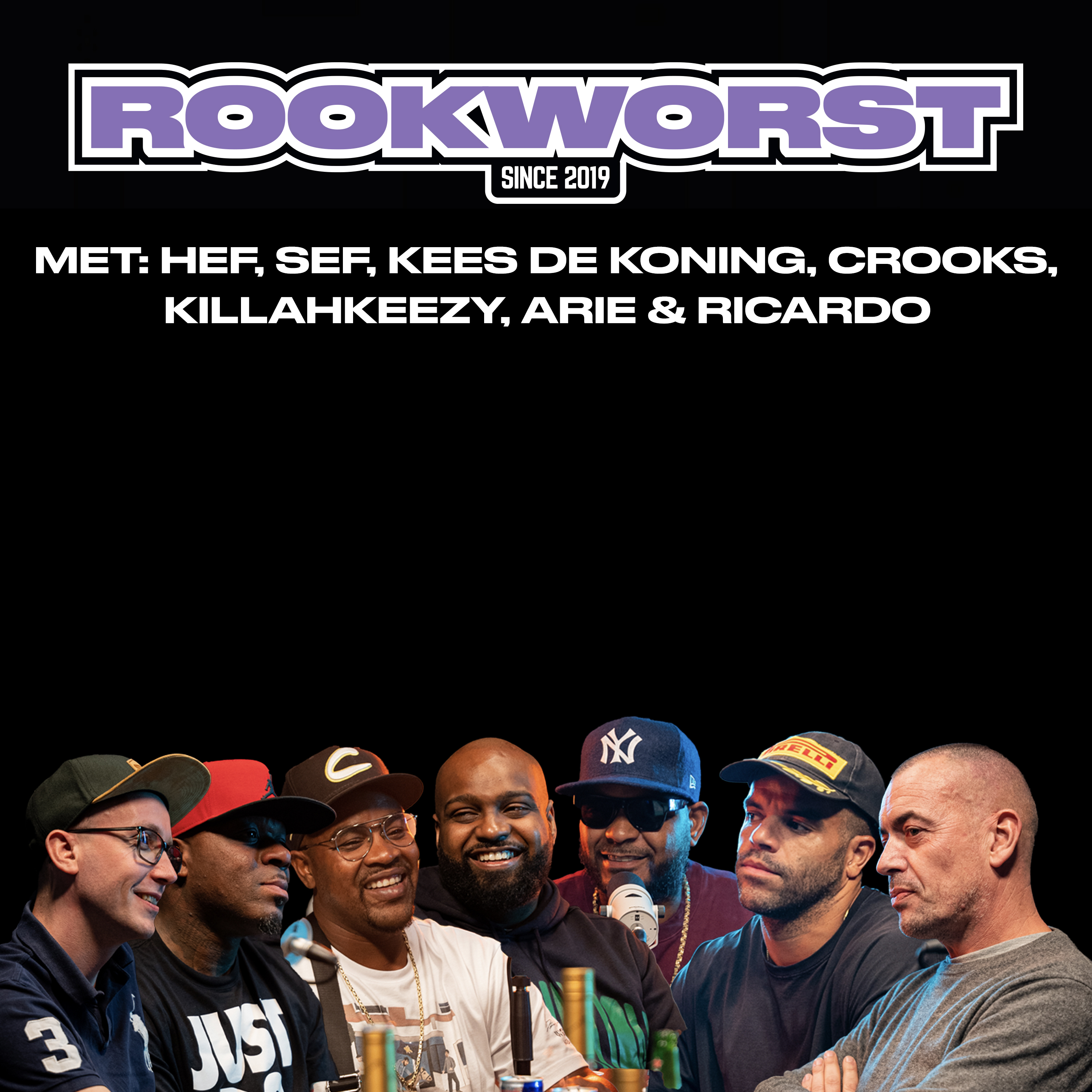 Ep. 25 HEF, SEF, KEES DE KONING, CROOKS, ARIE, KILLAHKEEZY & RICARDO