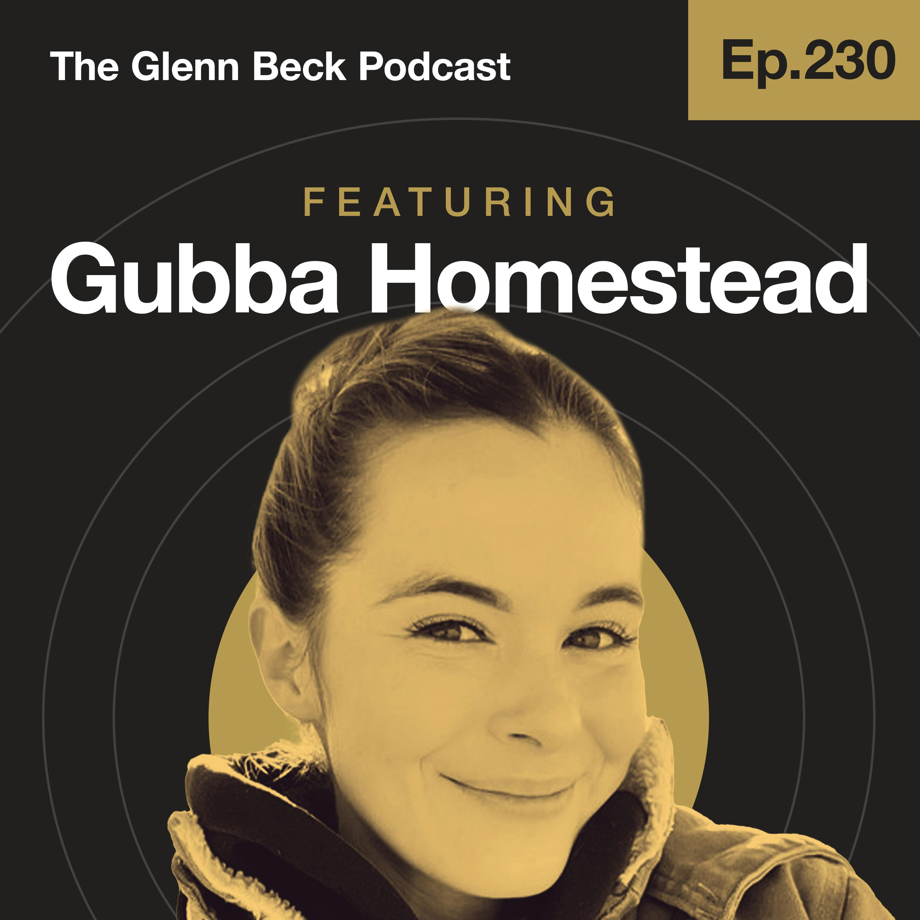 Ep 230 | Why Homesteaders Aren’t Panicked About Empty Shelves | The Glenn Beck Podcast